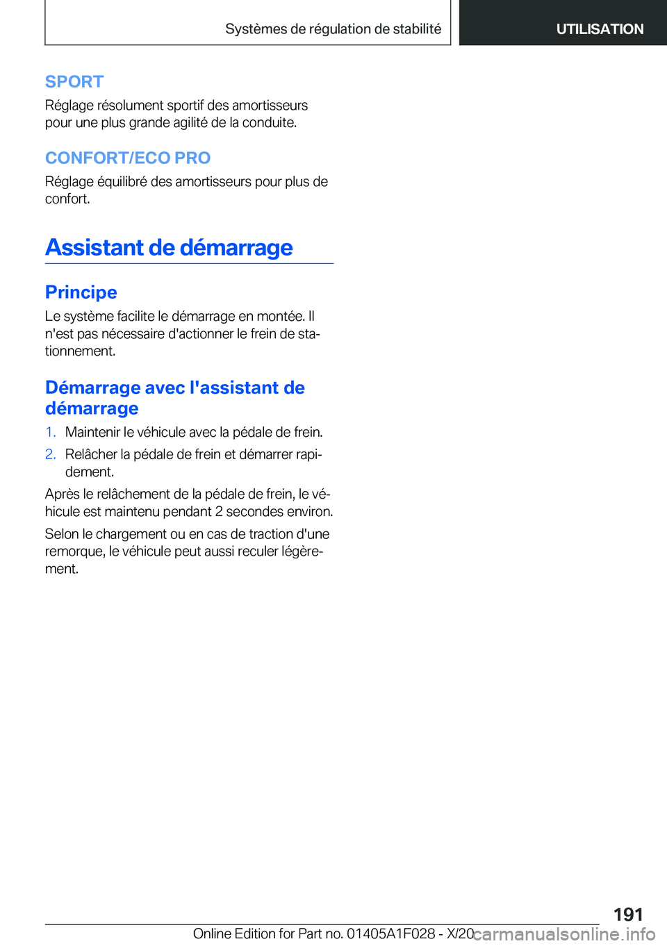 BMW X1 2021  Notices Demploi (in French) �S�P�O�R�T
�R�é�g�l�a�g�e��r�é�s�o�l�u�m�e�n�t��s�p�o�r�t�i�f��d�e�s��a�m�o�r�t�i�s�s�e�u�r�s �p�o�u�r��u�n�e��p�l�u�s��g�r�a�n�d�e��a�g�i�l�i�t�é��d�e��l�a��c�o�n�d�u�i�t�e�.
�C�O�N�F�O