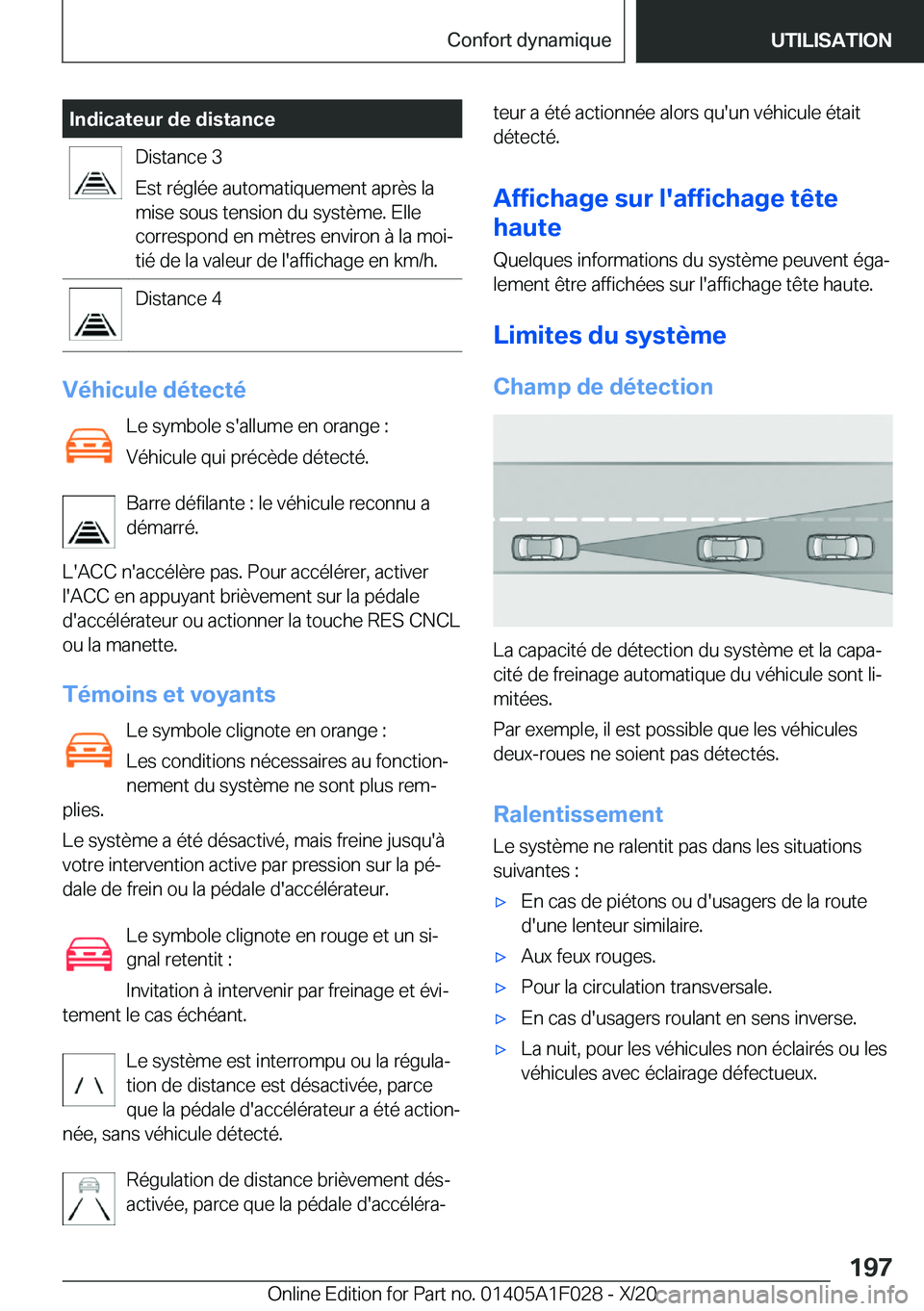 BMW X1 2021  Notices Demploi (in French) �I�n�d�i�c�a�t�e�u�r��d�e��d�i�s�t�a�n�c�e�D�i�s�t�a�n�c�e��3
�E�s�t��r�é�g�l�é�e��a�u�t�o�m�a�t�i�q�u�e�m�e�n�t��a�p�r�è�s��l�a
�m�i�s�e��s�o�u�s��t�e�n�s�i�o�n��d�u��s�y�s�t�è�m�e�.�