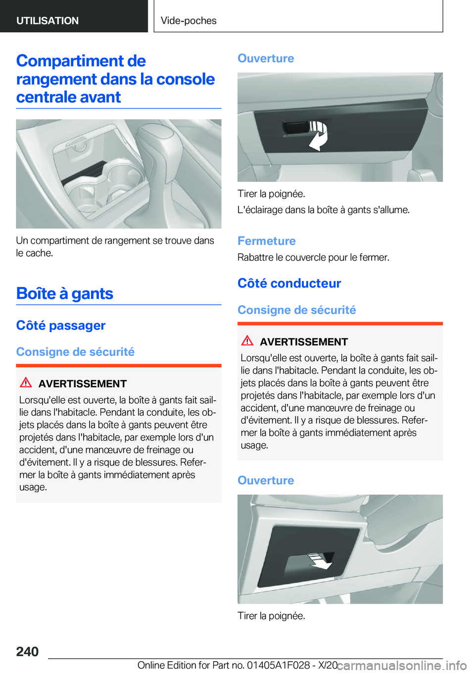 BMW X1 2021  Notices Demploi (in French) �C�o�m�p�a�r�t�i�m�e�n�t��d�e�r�a�n�g�e�m�e�n�t��d�a�n�s��l�a��c�o�n�s�o�l�e
�c�e�n�t�r�a�l�e��a�v�a�n�t
�U�n��c�o�m�p�a�r�t�i�m�e�n�t��d�e��r�a�n�g�e�m�e�n�t��s�e��t�r�o�u�v�e��d�a�n�s
�l�