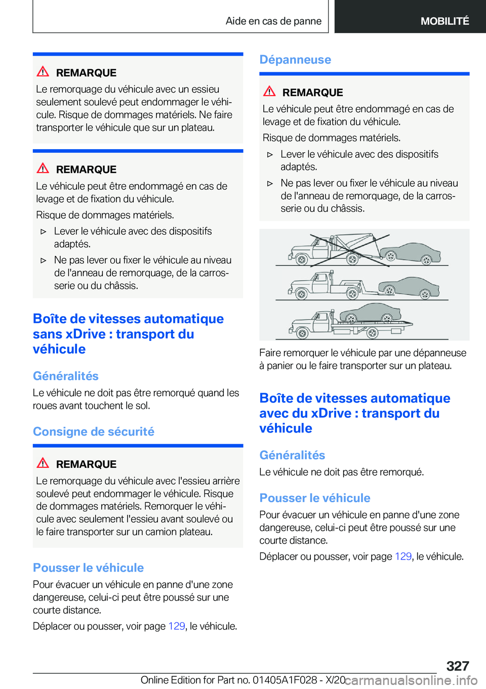 BMW X1 2021  Notices Demploi (in French) �R�E�M�A�R�Q�U�E
�L�e��r�e�m�o�r�q�u�a�g�e��d�u��v�é�h�i�c�u�l�e��a�v�e�c��u�n��e�s�s�i�e�u
�s�e�u�l�e�m�e�n�t��s�o�u�l�e�v�é��p�e�u�t��e�n�d�o�m�m�a�g�e�r��l�e��v�é�h�ij �c�u�l�e�.��R