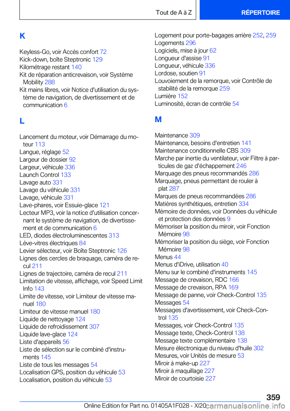 BMW X1 2021  Notices Demploi (in French) �K
�K�e�y�l�e�s�s�-�G�o�,��v�o�i�r��A�c�c�è�s��c�o�n�f�o�r�t� �7�2�
�K�i�c�k�-�d�o�w�n�,��b�o�î�t�e��S�t�e�p�t�r�o�n�i�c� �1�2�9�
�K�i�l�o�m�é�t�r�a�g�e��r�e�s�t�a�n�t� �1�4�0�
�K�i�t�