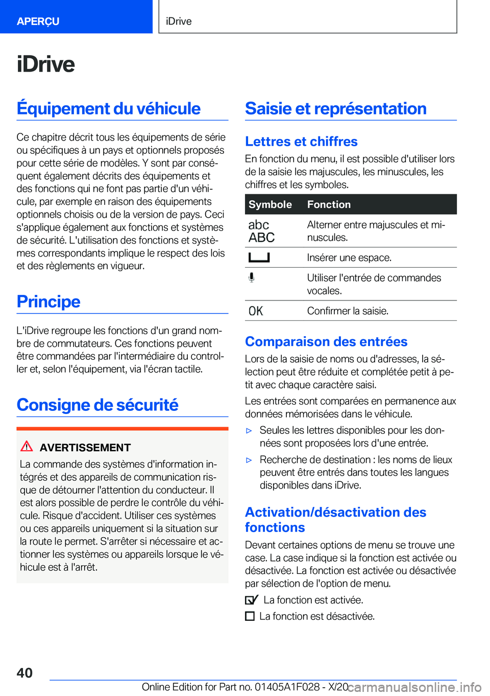 BMW X1 2021  Notices Demploi (in French) �i�D�r�i�v�e�É�q�u�i�p�e�m�e�n�t��d�u��v�é�h�i�c�u�l�e
�C�e��c�h�a�p�i�t�r�e��d�é�c�r�i�t��t�o�u�s��l�e�s��é�q�u�i�p�e�m�e�n�t�s��d�e��s�é�r�i�e
�o�u��s�p�é�c�i�f�i�q�u�e�s��