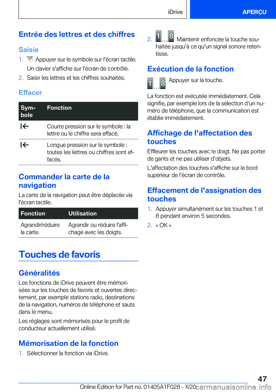 BMW X1 2021  Notices Demploi (in French) �E�n�t�r�é�e��d�e�s��l�e�t�t�r�e�s��e�t��d�e�s��c�h�i�f�f�r�e�s
�S�a�i�s�i�e�1�.���A�p�p�u�y�e�r��s�u�r��l�e��s�y�m�b�o�l�e��s�u�r��l�'�é�c�r�a�n��t�a�c�t�i�l�e�.
�U�n��c�l�a�v�i�e
