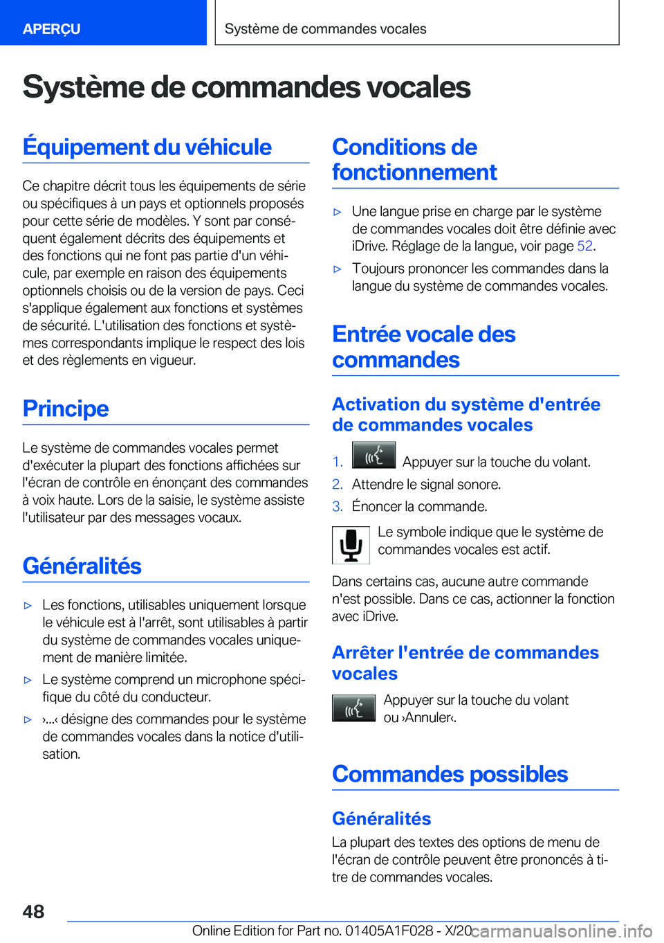 BMW X1 2021  Notices Demploi (in French) �S�y�s�t�è�m�e��d�e��c�o�m�m�a�n�d�e�s��v�o�c�a�l�e�s�É�q�u�i�p�e�m�e�n�t��d�u��v�é�h�i�c�u�l�e
�C�e��c�h�a�p�i�t�r�e��d�é�c�r�i�t��t�o�u�s��l�e�s��é�q�u�i�p�e�m�e�n�t�s��d�e��s�é�r�