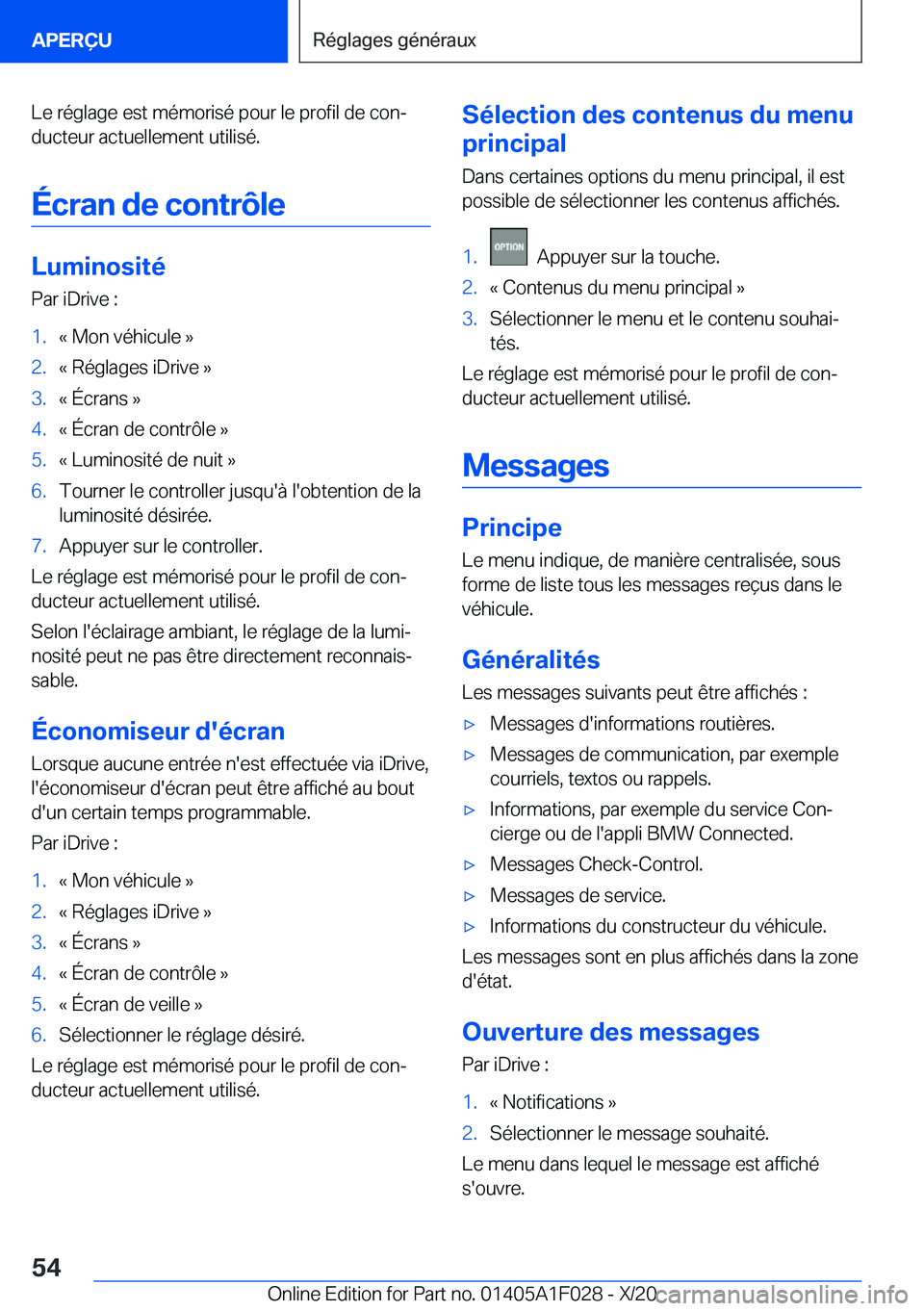 BMW X1 2021  Notices Demploi (in French) �L�e��r�é�g�l�a�g�e��e�s�t��m�é�m�o�r�i�s�é��p�o�u�r��l�e��p�r�o�f�i�l��d�e��c�o�nj�d�u�c�t�e�u�r��a�c�t�u�e�l�l�e�m�e�n�t��u�t�i�l�i�s�é�.
�É�c�r�a�n��d�e��c�o�n�t�r�
