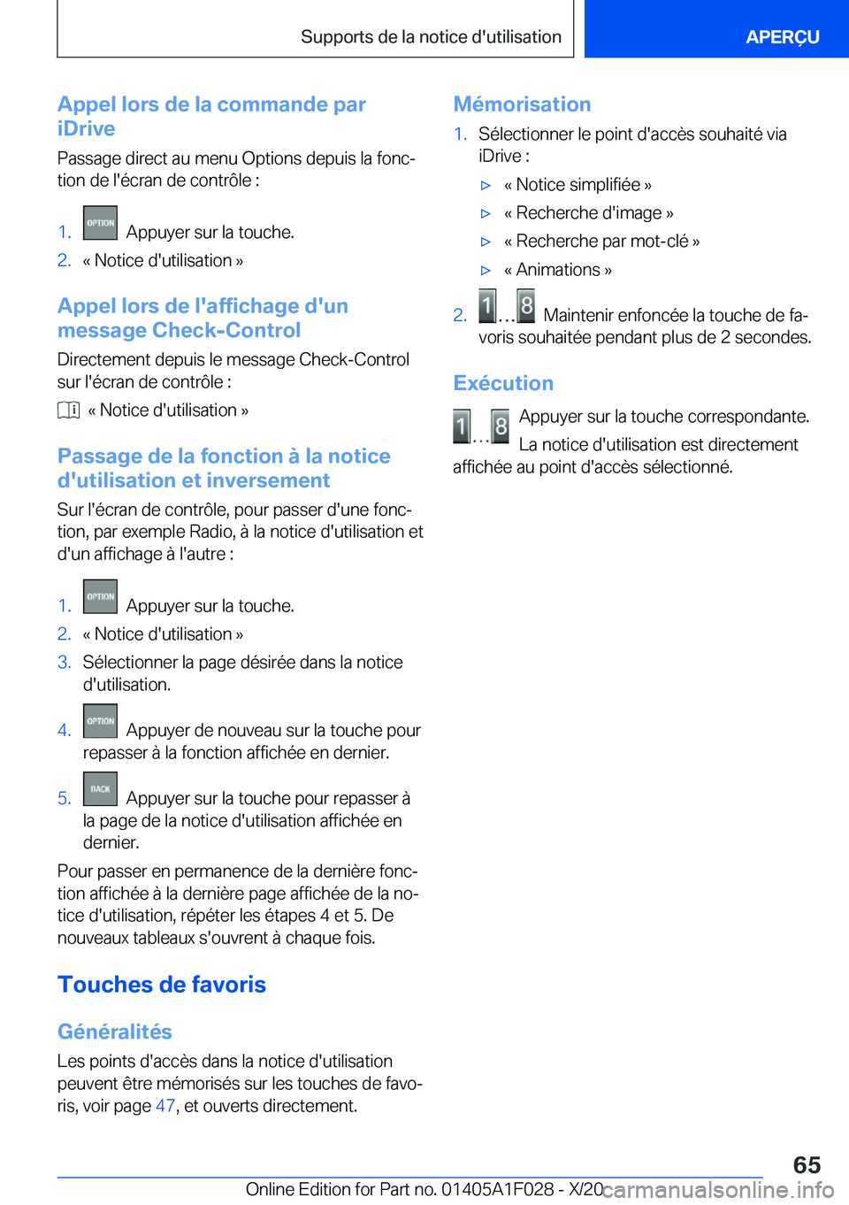 BMW X1 2021  Notices Demploi (in French) �A�p�p�e�l��l�o�r�s��d�e��l�a��c�o�m�m�a�n�d�e��p�a�r
�i�D�r�i�v�e
�P�a�s�s�a�g�e��d�i�r�e�c�t��a�u��m�e�n�u��O�p�t�i�o�n�s��d�e�p�u�i�s��l�a��f�o�n�cj
�t�i�o�n��d�e��l�'�é�c�r�a�n
