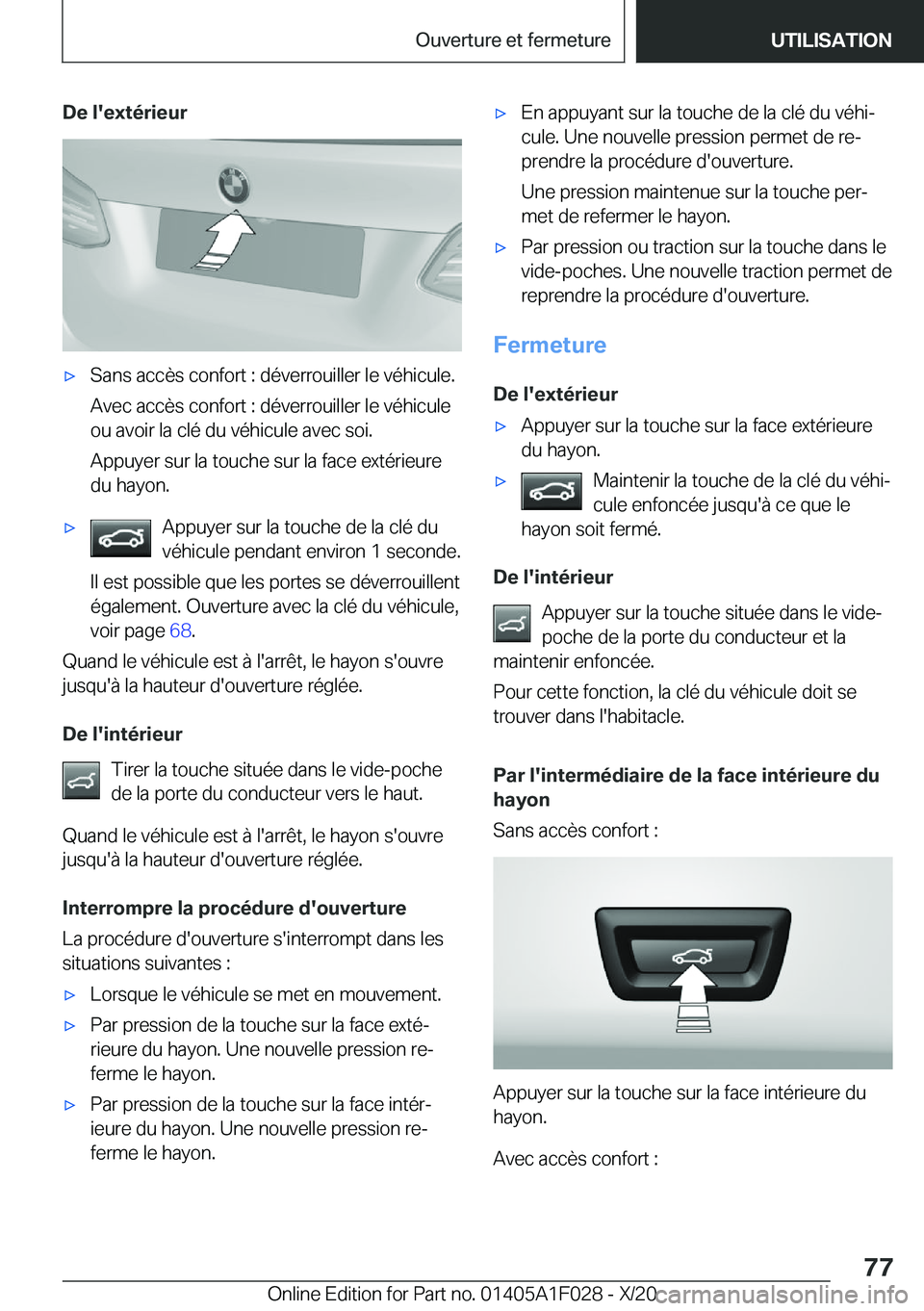 BMW X1 2021  Notices Demploi (in French) �D�e��l�'�e�x�t�é�r�i�e�u�r'x�S�a�n�s��a�c�c�è�s��c�o�n�f�o�r�t��:��d�é�v�e�r�r�o�u�i�l�l�e�r��l�e��v�é�h�i�c�u�l�e�.
�A�v�e�c��a�c�c�è�s��c�o�n�f�o�r�t��:��d�é�v�e�r�r�o�u�i�
