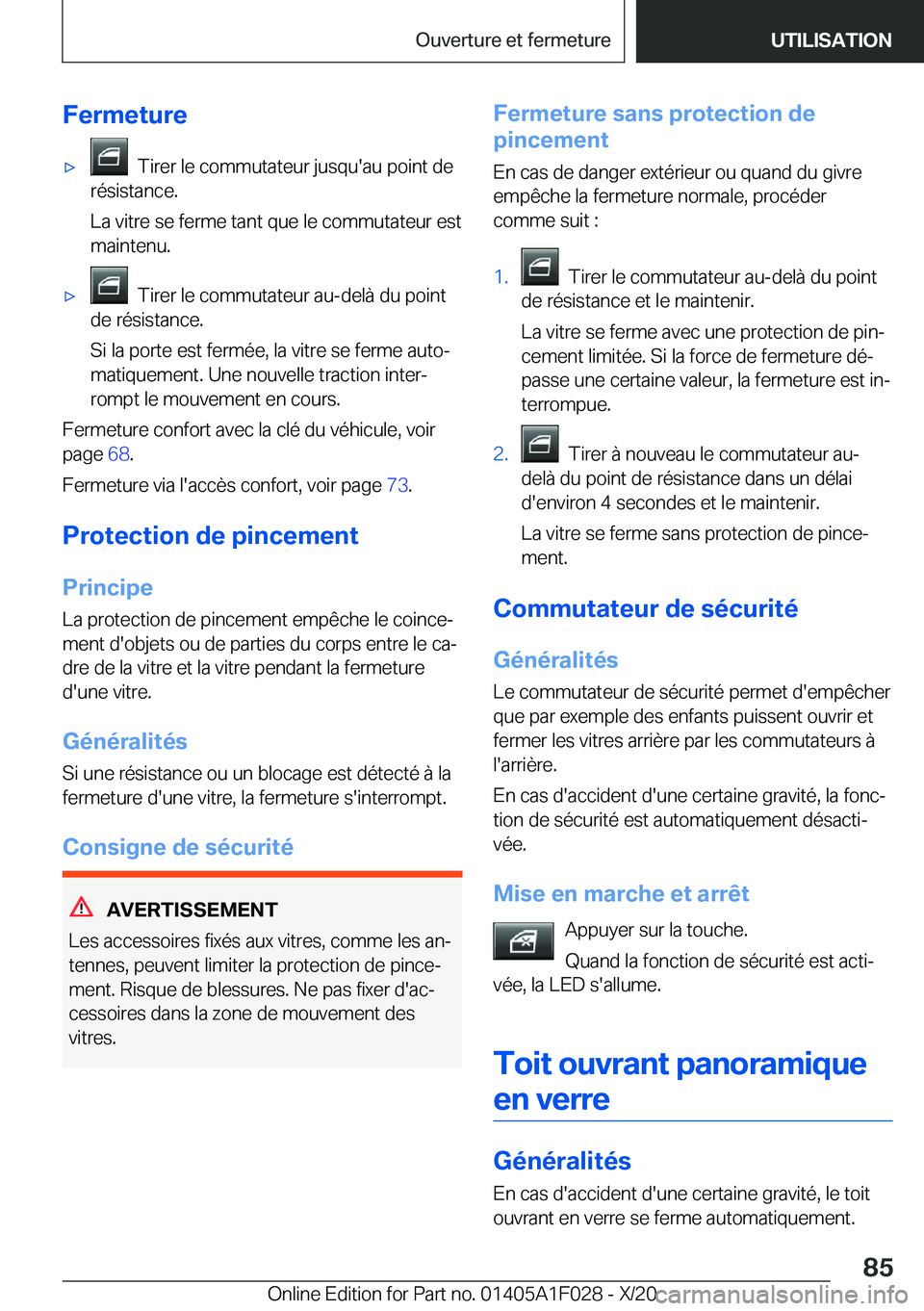BMW X1 2021  Notices Demploi (in French) �F�e�r�m�e�t�u�r�e'x���T�i�r�e�r��l�e��c�o�m�m�u�t�a�t�e�u�r��j�u�s�q�u�'�a�u��p�o�i�n�t��d�e
�r�é�s�i�s�t�a�n�c�e�.
�L�a��v�i�t�r�e��s�e��f�e�r�m�e��t�a�n�t��q�u�e��l�e��c�o�m�