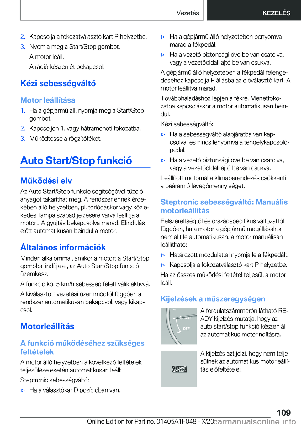BMW X1 2021  Kezelési útmutató (in Hungarian) �2�.�K�a�p�c�s�o�l�j�a��a��f�o�k�o�z�a�t�v�