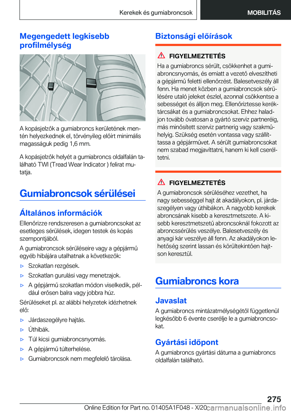 BMW X1 2021  Kezelési útmutató (in Hungarian) �M�e�g�e�n�g�e�d�e�t�t��l�e�g�k�i�s�e�b�b
�p�r�o�f�i�l�m�