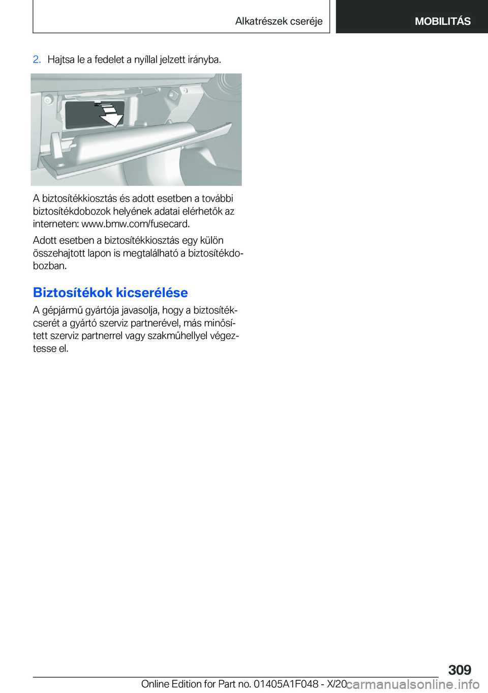 BMW X1 2021  Kezelési útmutató (in Hungarian) �2�.�H�a�j�t�s�a��l�e��a��f�e�d�e�l�e�t��a��n�y�