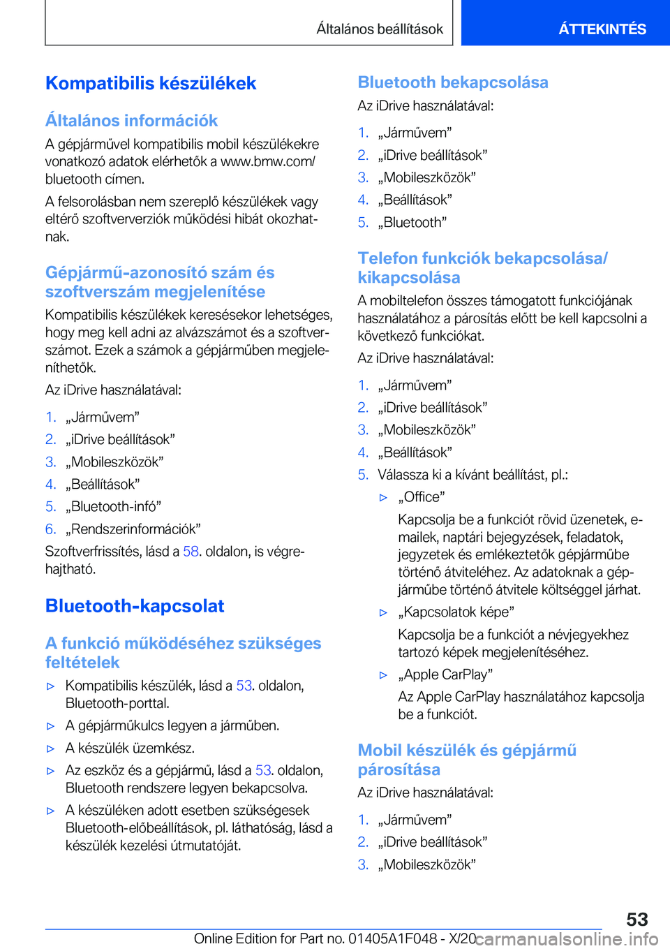 BMW X1 2021  Kezelési útmutató (in Hungarian) �K�o�m�p�a�t�i�b�i�l�i�s��k�