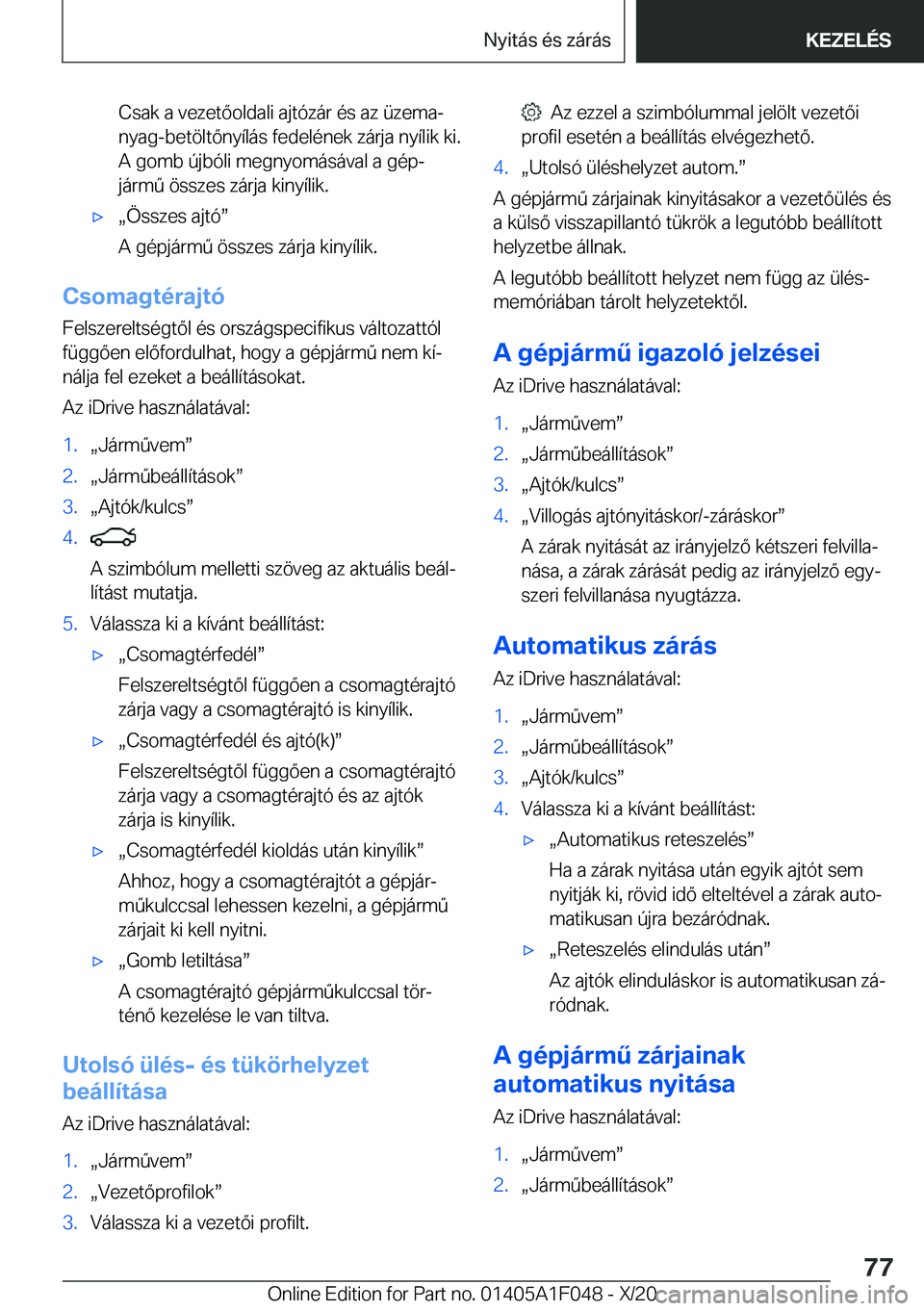 BMW X1 2021  Kezelési útmutató (in Hungarian) �C�s�a�k��a��v�e�z�e�t�
