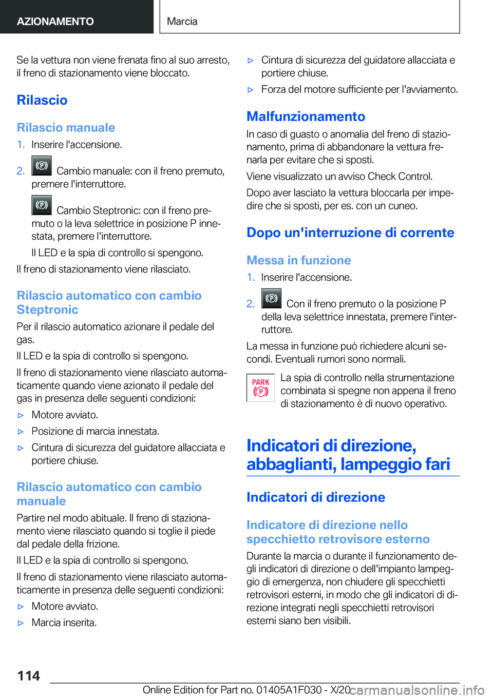 BMW X1 2021  Libretti Di Uso E manutenzione (in Italian) �S�e��l�a��v�e�t�t�u�r�a��n�o�n��v�i�e�n�e��f�r�e�n�a�t�a��f�i�n�o��a�l��s�u�o��a�r�r�e�s�t�o�,�i�l��f�r�e�n�o��d�i��s�t�a�z�i�o�n�a�m�e�n�t�o��v�i�e�n�e��b�l�o�c�c�a�t�o�.
�R�i�l�a�s�c�