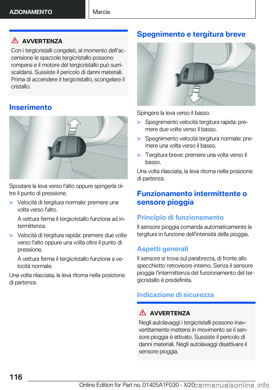 BMW X1 2021  Libretti Di Uso E manutenzione (in Italian) �A�V�V�E�R�T�E�N�Z�A
�C�o�n��i��t�e�r�g�i�c�r�i�s�t�a�l�l�i��c�o�n�g�e�l�a�t�i�,��a�l��m�o�m�e�n�t�o��d�e�l�l�'�a�cª �c�e�n�s�i�o�n�e��l�e��s�p�a�z�z�o�l�e��t�e�r�g�i�c�r�i�s�t�a�l�l�o�