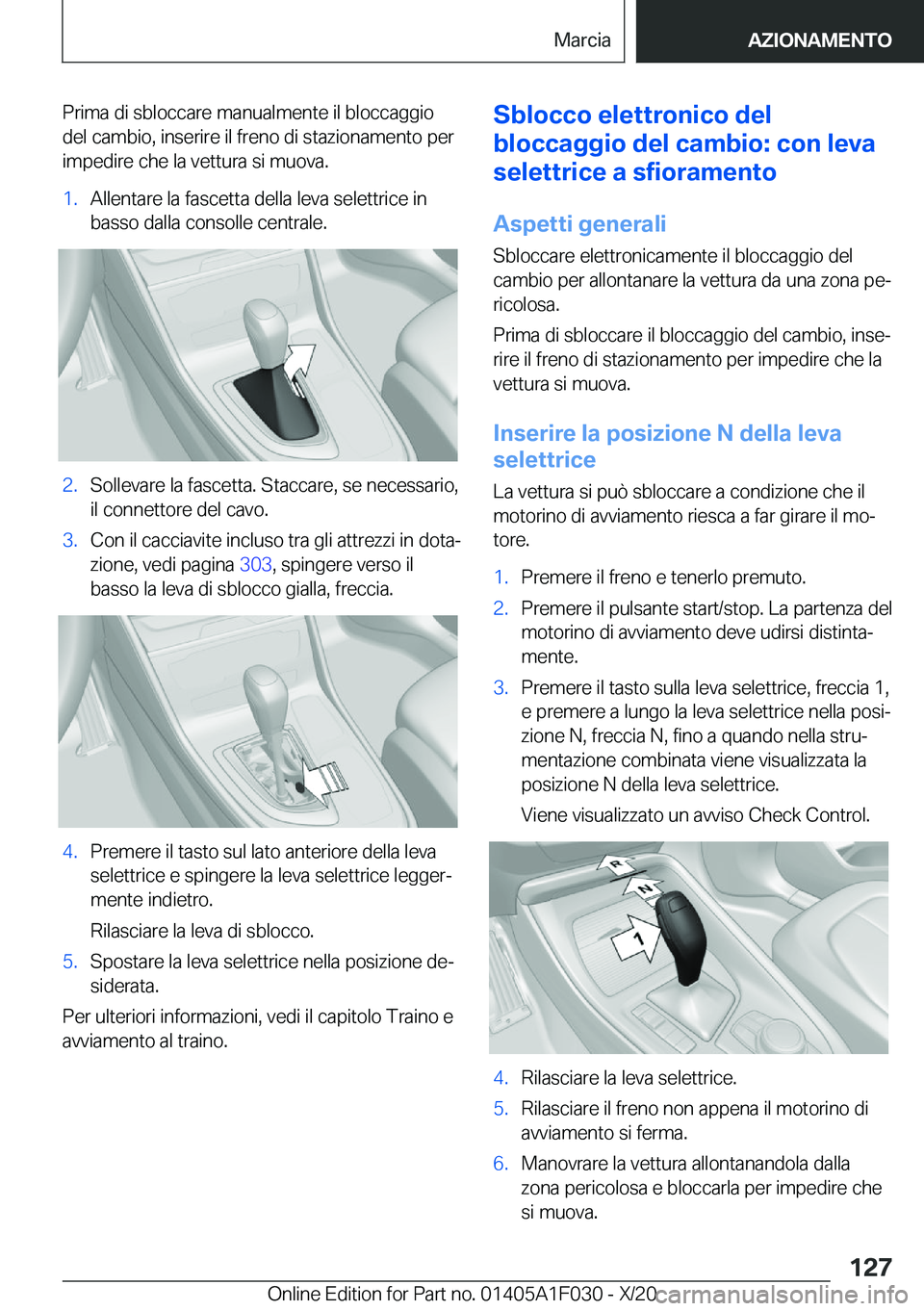 BMW X1 2021  Libretti Di Uso E manutenzione (in Italian) �P�r�i�m�a��d�i��s�b�l�o�c�c�a�r�e��m�a�n�u�a�l�m�e�n�t�e��i�l��b�l�o�c�c�a�g�g�i�o�d�e�l��c�a�m�b�i�o�,��i�n�s�e�r�i�r�e��i�l��f�r�e�n�o��d�i��s�t�a�z�i�o�n�a�m�e�n�t�o��p�e�r
�i�m�p�e�d�