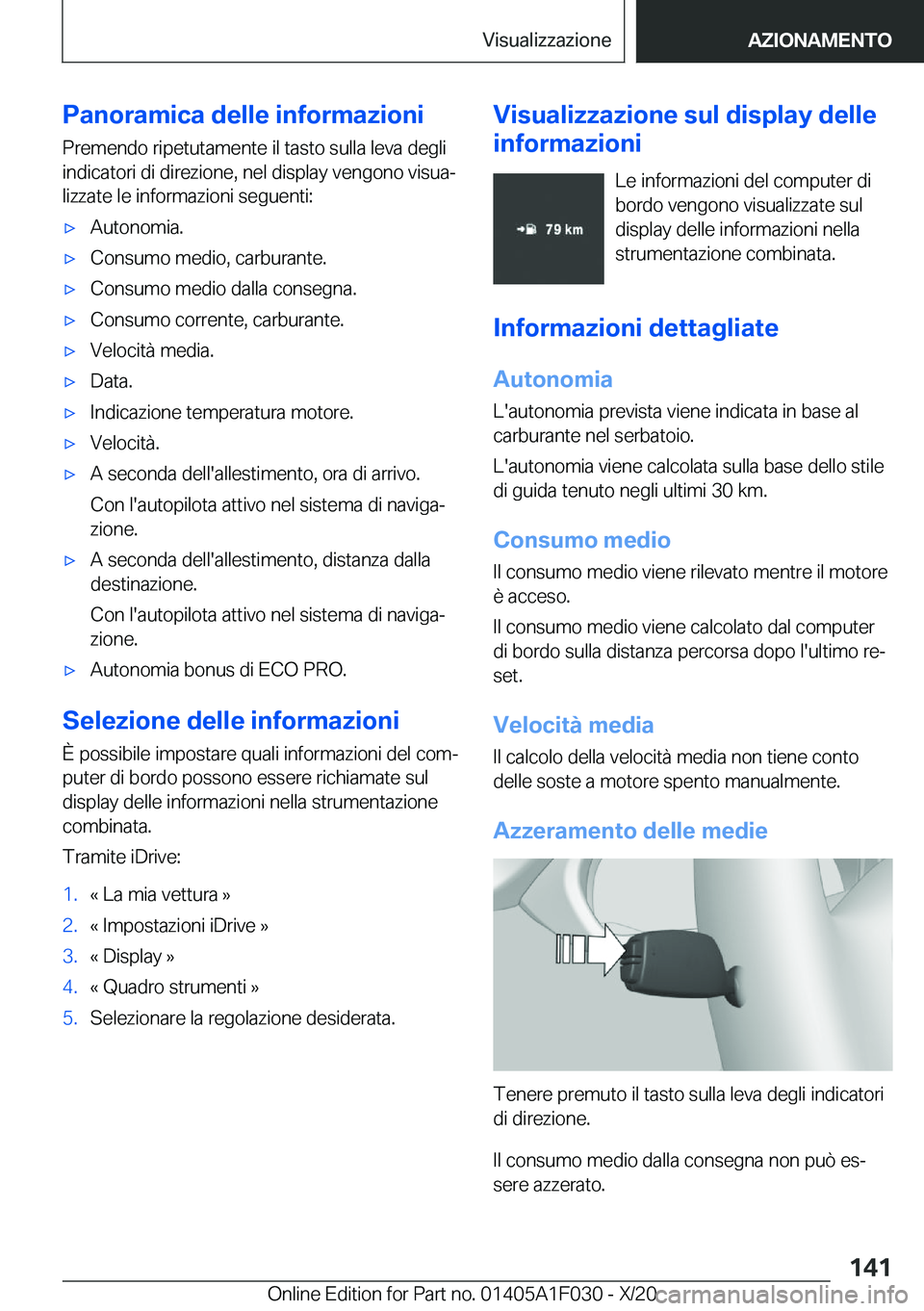 BMW X1 2021  Libretti Di Uso E manutenzione (in Italian) �P�a�n�o�r�a�m�i�c�a��d�e�l�l�e��i�n�f�o�r�m�a�z�i�o�n�i
�P�r�e�m�e�n�d�o��r�i�p�e�t�u�t�a�m�e�n�t�e��i�l��t�a�s�t�o��s�u�l�l�a��l�e�v�a��d�e�g�l�i
�i�n�d�i�c�a�t�o�r�i��d�i��d�i�r�e�z�i�o�n