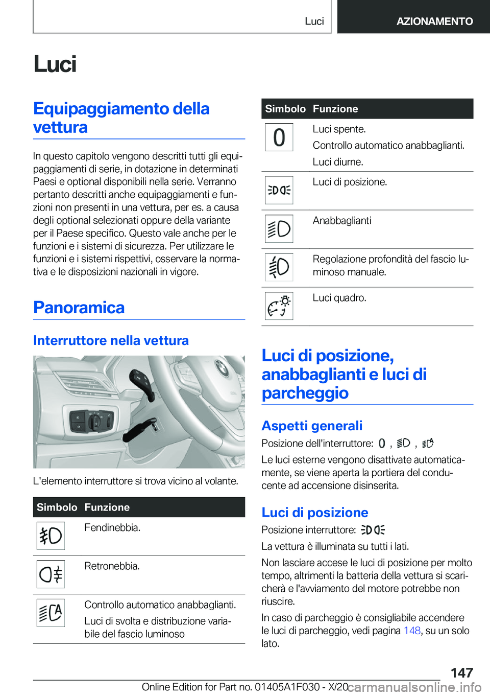 BMW X1 2021  Libretti Di Uso E manutenzione (in Italian) �L�u�c�i�E�q�u�i�p�a�g�g�i�a�m�e�n�t�o��d�e�l�l�a�v�e�t�t�u�r�a
�I�n��q�u�e�s�t�o��c�a�p�i�t�o�l�o��v�e�n�g�o�n�o��d�e�s�c�r�i�t�t�i��t�u�t�t�i��g�l�i��e�q�u�iª
�p�a�g�g�i�a�m�e�n�t�i��d�i�