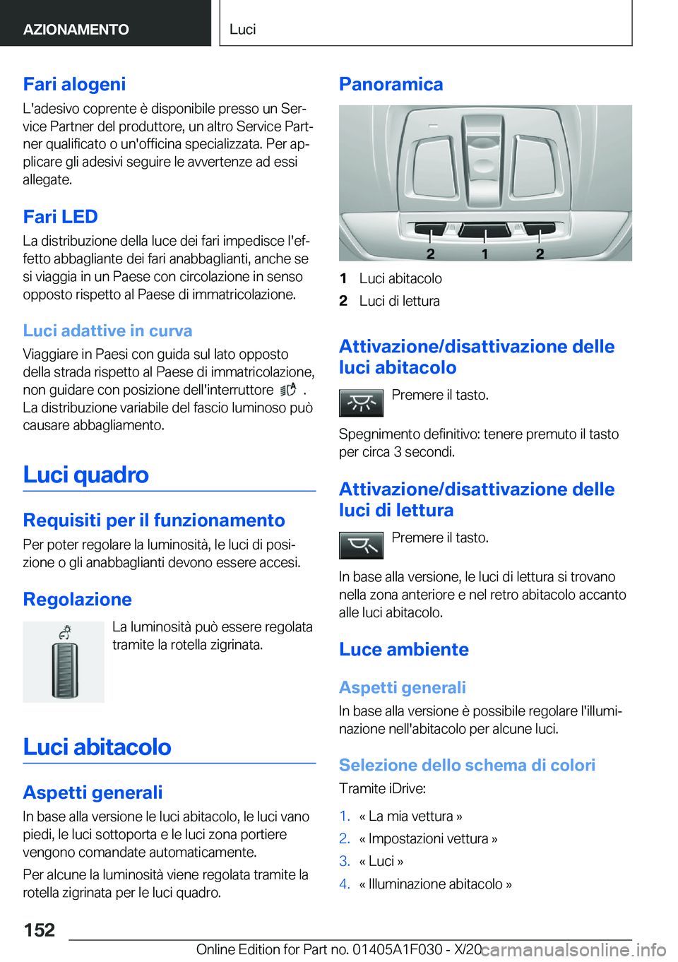 BMW X1 2021  Libretti Di Uso E manutenzione (in Italian) �F�a�r�i��a�l�o�g�e�n�i
�L�'�a�d�e�s�i�v�o��c�o�p�r�e�n�t�e��è��d�i�s�p�o�n�i�b�i�l�e��p�r�e�s�s�o��u�n��S�e�rª
�v�i�c�e��P�a�r�t�n�e�r��d�e�l��p�r�o�d�u�t�t�o�r�e�,��u�n��a�l�t�r�o
