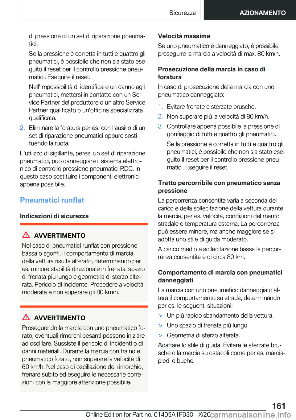 BMW X1 2021  Libretti Di Uso E manutenzione (in Italian) �d�i��p�r�e�s�s�i�o�n�e��d�i��u�n��s�e�t��d�i��r�i�p�a�r�a�z�i�o�n�e��p�n�e�u�m�aª
�t�i�c�i�.
�S�e��l�a��p�r�e�s�s�i�o�n�e��è��c�o�r�r�e�t�t�a��i�n��t�u�t�t�i��e��q�u�a�t�t�r�o��g�l