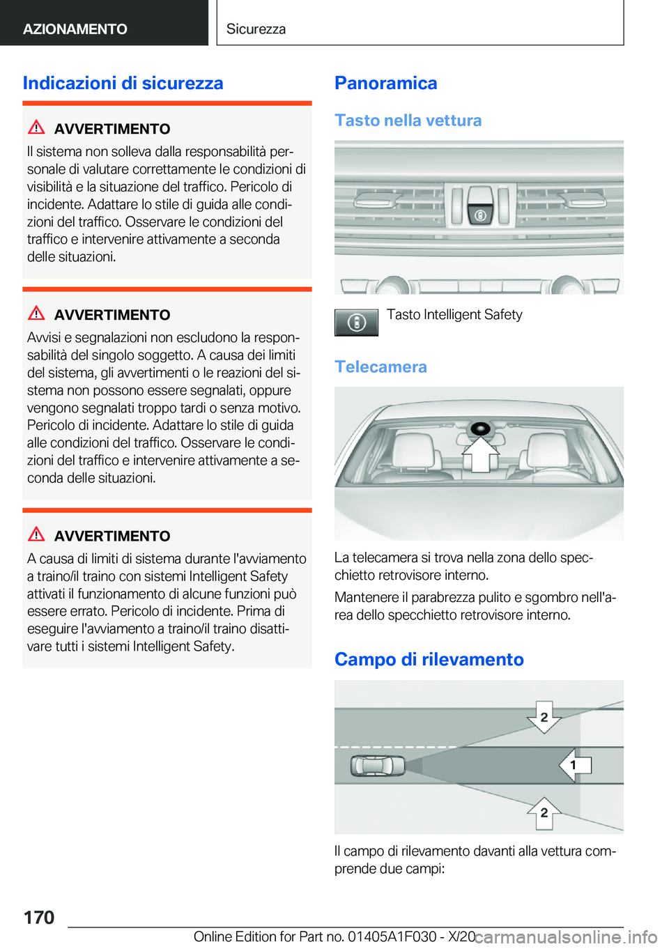 BMW X1 2021  Libretti Di Uso E manutenzione (in Italian) �I�n�d�i�c�a�z�i�o�n�i��d�i��s�i�c�u�r�e�z�z�a
�A�V�V�E�R�T�I�M�E�N�T�O
�I�l��s�i�s�t�e�m�a��n�o�n��s�o�l�l�e�v�a��d�a�l�l�a��r�e�s�p�o�n�s�a�b�i�l�i�t�