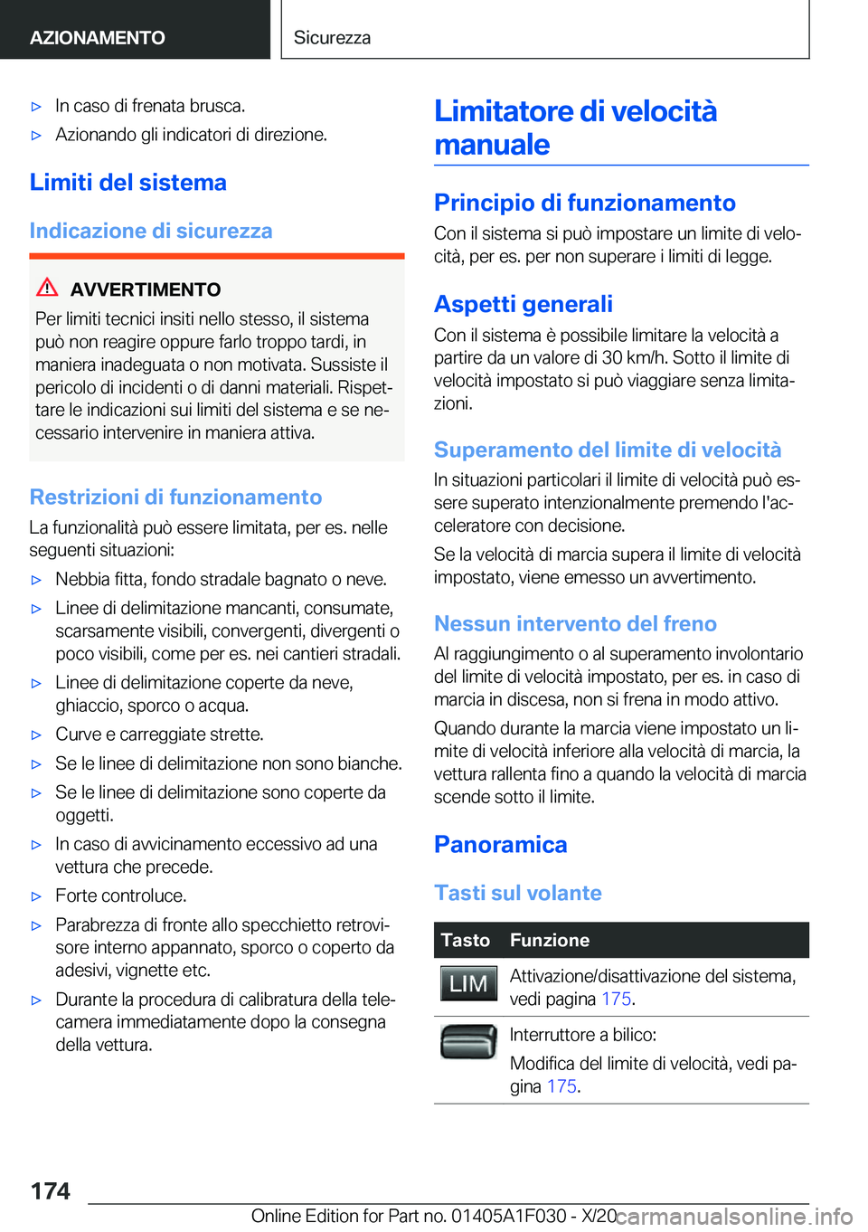 BMW X1 2021  Libretti Di Uso E manutenzione (in Italian) 'x�I�n��c�a�s�o��d�i��f�r�e�n�a�t�a��b�r�u�s�c�a�.'x�A�z�i�o�n�a�n�d�o��g�l�i��i�n�d�i�c�a�t�o�r�i��d�i��d�i�r�e�z�i�o�n�e�.
�L�i�m�i�t�i��d�e�l��s�i�s�t�e�m�a�I�n�d�i�c�a�z�i�o�n�e�