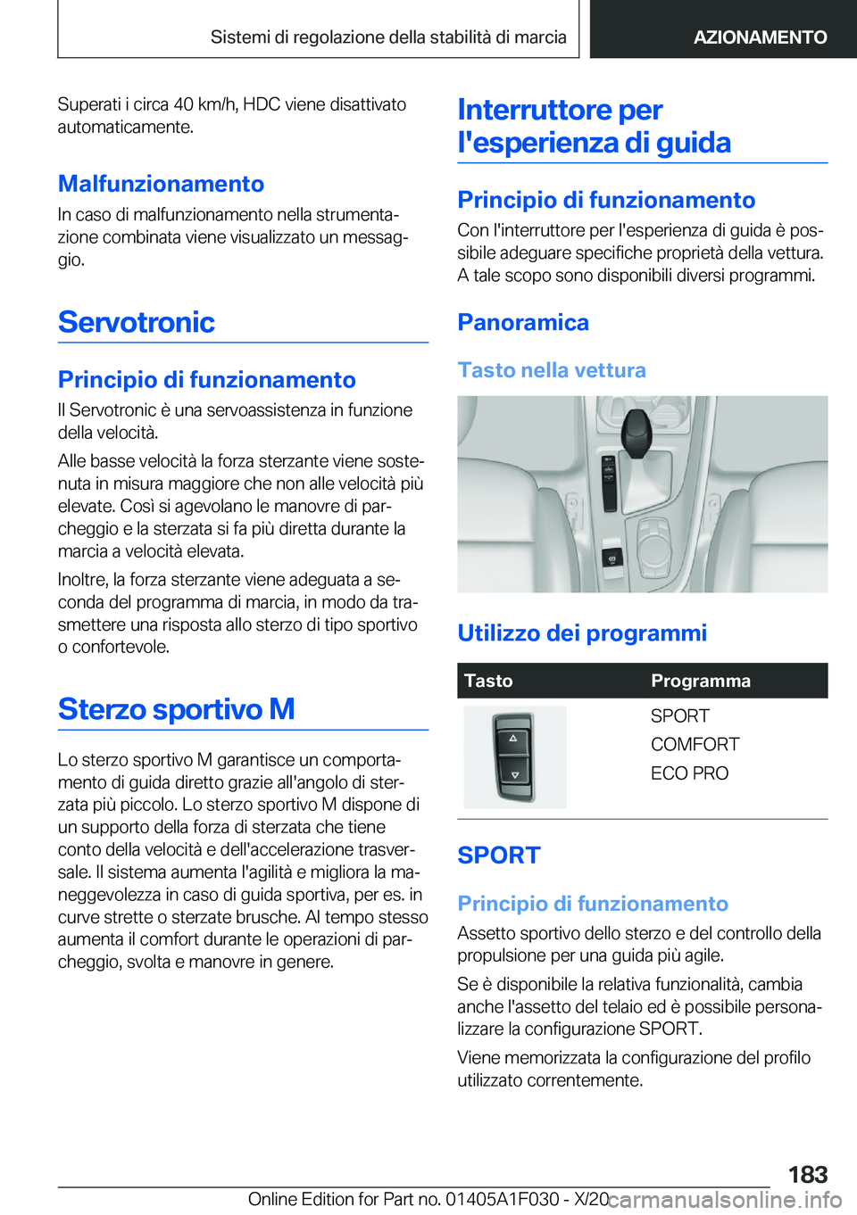 BMW X1 2021  Libretti Di Uso E manutenzione (in Italian) �S�u�p�e�r�a�t�i��i��c�i�r�c�a��4�0��k�m�/�h�,��H�D�C��v�i�e�n�e��d�i�s�a�t�t�i�v�a�t�o�a�u�t�o�m�a�t�i�c�a�m�e�n�t�e�.
�M�a�l�f�u�n�z�i�o�n�a�m�e�n�t�o �I�n��c�a�s�o��d�i��m�a�l�f�u�n�z�i�o