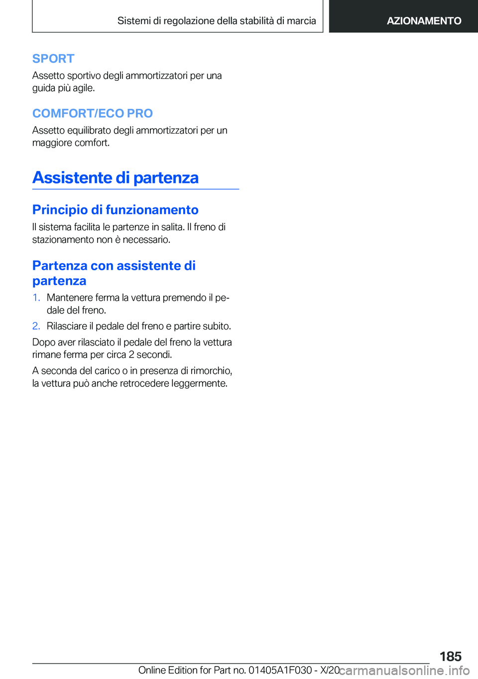 BMW X1 2021  Libretti Di Uso E manutenzione (in Italian) �S�P�O�R�T
�A�s�s�e�t�t�o��s�p�o�r�t�i�v�o��d�e�g�l�i��a�m�m�o�r�t�i�z�z�a�t�o�r�i��p�e�r��u�n�a �g�u�i�d�a��p�i�