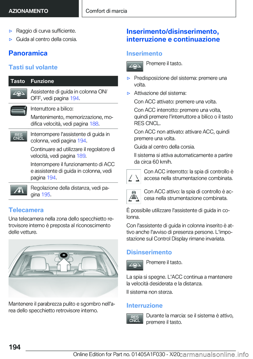 BMW X1 2021  Libretti Di Uso E manutenzione (in Italian) 'x�R�a�g�g�i�o��d�i��c�u�r�v�a��s�u�f�f�i�c�i�e�n�t�e�.'x�G�u�i�d�a��a�l��c�e�n�t�r�o��d�e�l�l�a��c�o�r�s�i�a�.
�P�a�n�o�r�a�m�i�c�a�T�a�s�t�i��s�u�l��v�o�l�a�n�t�e
�T�a�s�t�o�F�u�n�z