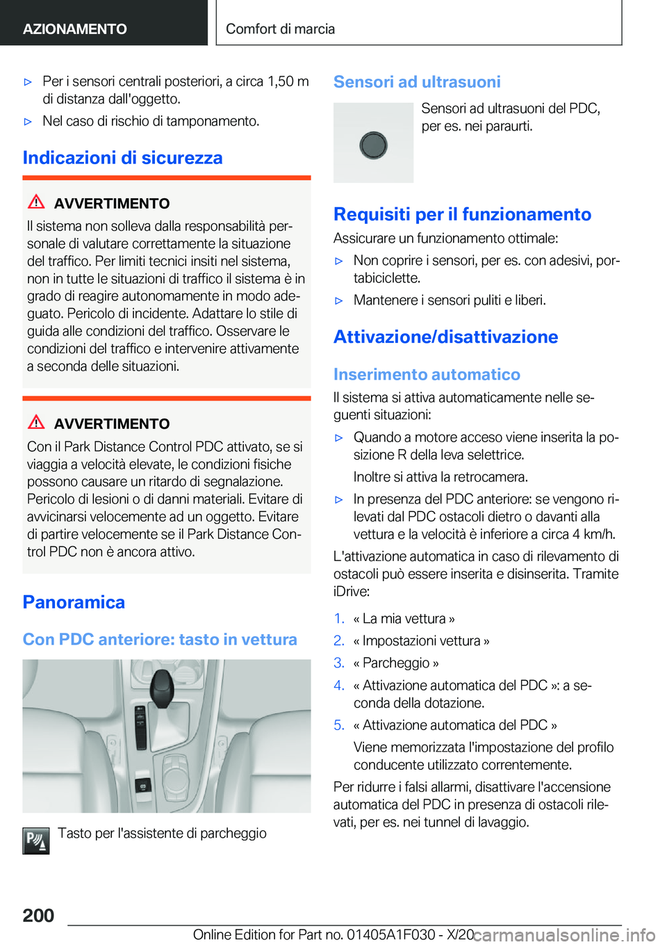 BMW X1 2021  Libretti Di Uso E manutenzione (in Italian) 'x�P�e�r��i��s�e�n�s�o�r�i��c�e�n�t�r�a�l�i��p�o�s�t�e�r�i�o�r�i�,��a��c�i�r�c�a��1�,�5�0��m�d�i��d�i�s�t�a�n�z�a��d�a�l�l�'�o�g�g�e�t�t�o�.'x�N�e�l��c�a�s�o��d�i��r�i�s�c�h�i
