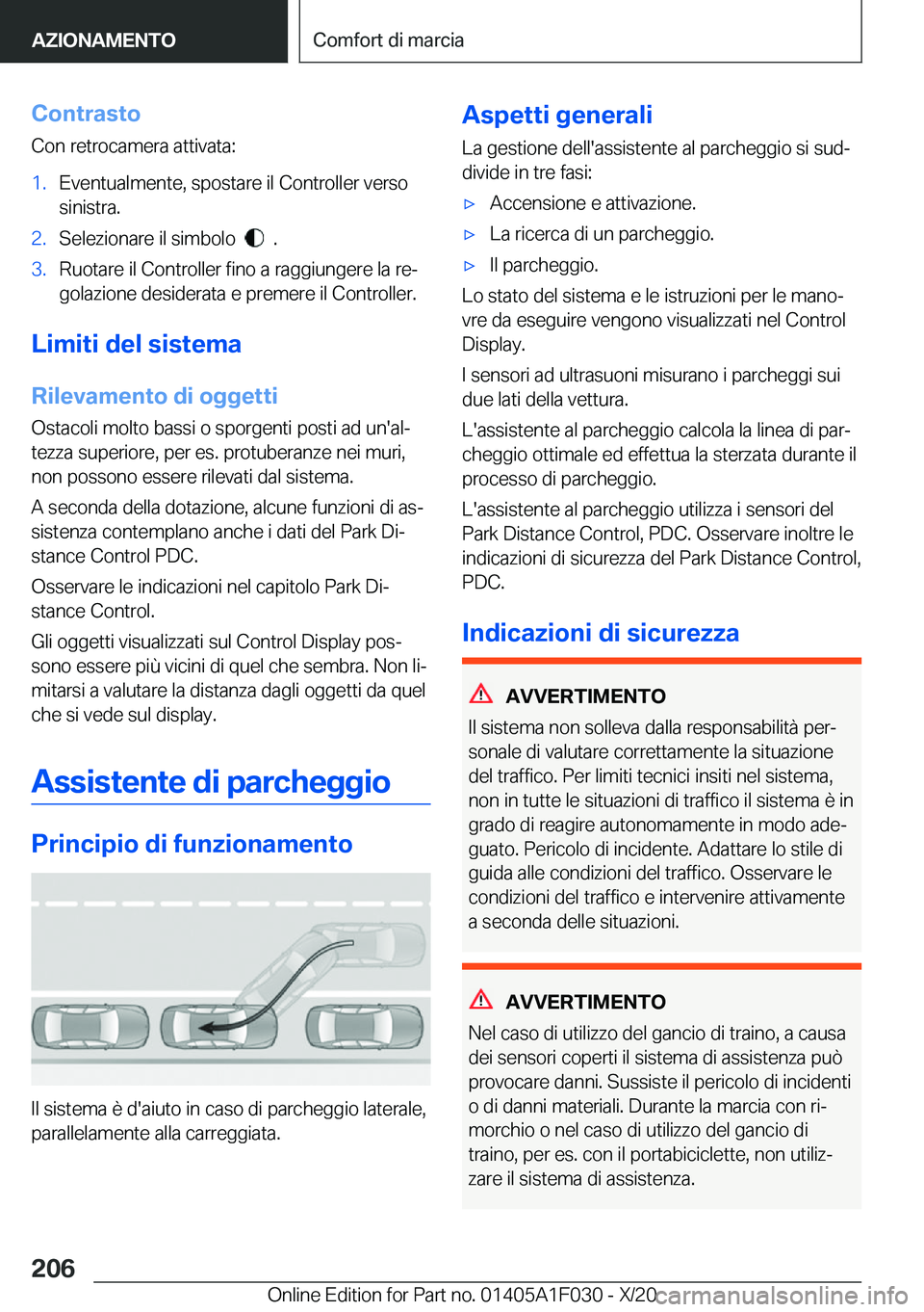 BMW X1 2021  Libretti Di Uso E manutenzione (in Italian) �C�o�n�t�r�a�s�t�o
�C�o�n��r�e�t�r�o�c�a�m�e�r�a��a�t�t�i�v�a�t�a�:�1�.�E�v�e�n�t�u�a�l�m�e�n�t�e�,��s�p�o�s�t�a�r�e��i�l��C�o�n�t�r�o�l�l�e�r��v�e�r�s�o
�s�i�n�i�s�t�r�a�.�2�.�S�e�l�e�z�i�o�n�a