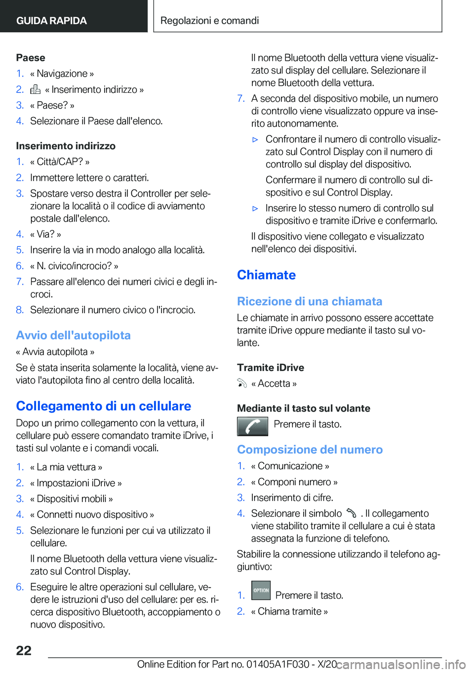BMW X1 2021  Libretti Di Uso E manutenzione (in Italian) �P�a�e�s�e�1�.�«��N�a�v�i�g�a�z�i�o�n�e��{�2�.���«��I�n�s�e�r�i�m�e�n�t�o��i�n�d�i�r�i�z�z�o��{�3�.�«��P�a�e�s�e� ��{�4�.�S�e�l�e�z�i�o�n�a�r�e��i�l��P�a�e�s�e��d�a�l�l�'�e�l�e�n�c�