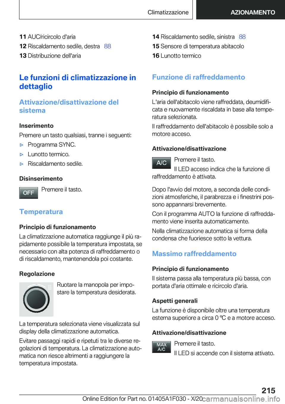 BMW X1 2021  Libretti Di Uso E manutenzione (in Italian) �1�1�A�U�C�/�r�i�c�i�r�c�o�l�o��d�'�a�r�i�a�1�2�R�i�s�c�a�l�d�a�m�e�n�t�o��s�e�d�i�l�e�,��d�e�s�t�r�a\_�8�8�1�3�D�i�s�t�r�i�b�u�z�i�o�n�e��d�e�l�l�'�a�r�i�a�1�4�R�i�s�c�a�l�d�a�m�e�n�t�o