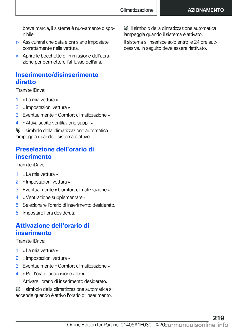 BMW X1 2021  Libretti Di Uso E manutenzione (in Italian) �b�r�e�v�e��m�a�r�c�i�a�,��i�l��s�i�s�t�e�m�a��è��n�u�o�v�a�m�e�n�t�e��d�i�s�p�oª
�n�i�b�i�l�e�.'x�A�s�s�i�c�u�r�a�r�s�i��c�h�e��d�a�t�a��e��o�r�a��s�i�a�n�o��i�m�p�o�s�t�a�t�e
�c�o