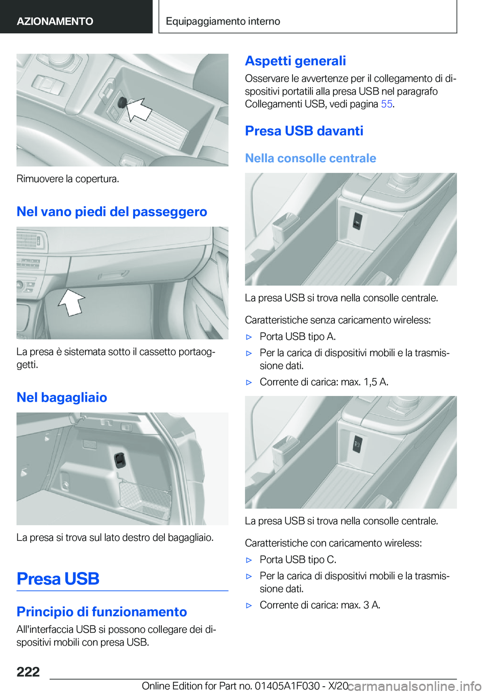 BMW X1 2021  Libretti Di Uso E manutenzione (in Italian) �R�i�m�u�o�v�e�r�e��l�a��c�o�p�e�r�t�u�r�a�.
�N�e�l��v�a�n�o��p�i�e�d�i��d�e�l��p�a�s�s�e�g�g�e�r�o
�L�a��p�r�e�s�a��è��s�i�s�t�e�m�a�t�a��s�o�t�t�o��i�l��c�a�s�s�e�t�t�o��p�o�r�t�a�o�g