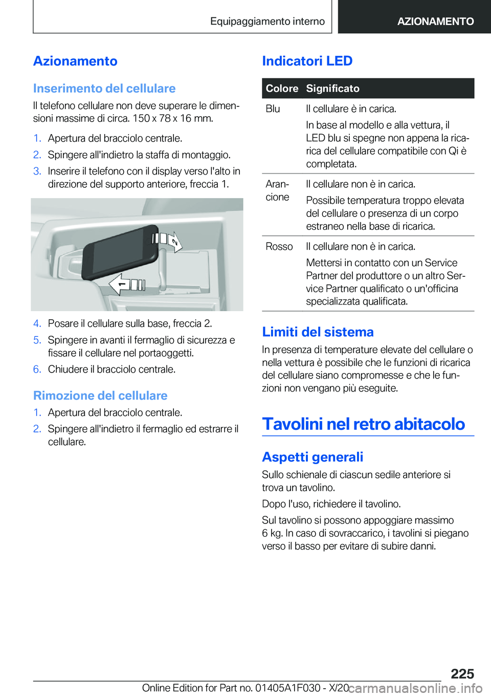 BMW X1 2021  Libretti Di Uso E manutenzione (in Italian) �A�z�i�o�n�a�m�e�n�t�o�I�n�s�e�r�i�m�e�n�t�o��d�e�l��c�e�l�l�u�l�a�r�e�I�l��t�e�l�e�f�o�n�o��c�e�l�l�u�l�a�r�e��n�o�n��d�e�v�e��s�u�p�e�r�a�r�e��l�e��d�i�m�e�nª
�s�i�o�n�i��m�a�s�s�i�m�e�