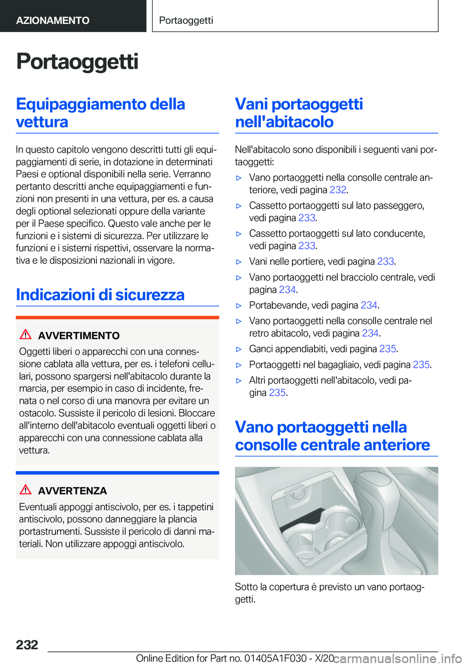 BMW X1 2021  Libretti Di Uso E manutenzione (in Italian) �P�o�r�t�a�o�g�g�e�t�t�i�E�q�u�i�p�a�g�g�i�a�m�e�n�t�o��d�e�l�l�a�v�e�t�t�u�r�a
�I�n��q�u�e�s�t�o��c�a�p�i�t�o�l�o��v�e�n�g�o�n�o��d�e�s�c�r�i�t�t�i��t�u�t�t�i��g�l�i��e�q�u�iª
�p�a�g�g�i�a�