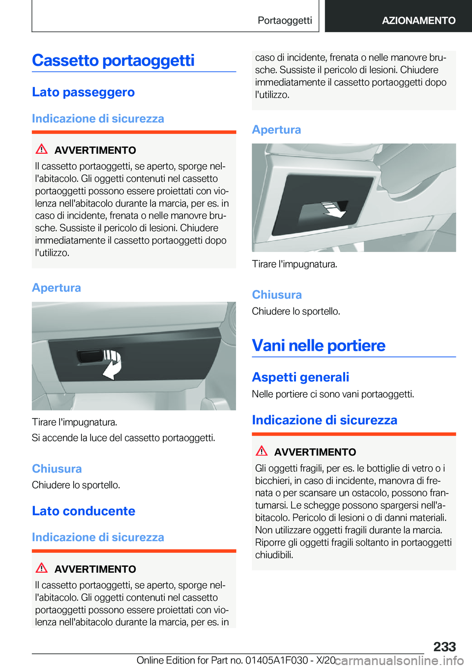 BMW X1 2021  Libretti Di Uso E manutenzione (in Italian) �C�a�s�s�e�t�t�o��p�o�r�t�a�o�g�g�e�t�t�i
�L�a�t�o��p�a�s�s�e�g�g�e�r�o�I�n�d�i�c�a�z�i�o�n�e��d�i��s�i�c�u�r�e�z�z�a
�A�V�V�E�R�T�I�M�E�N�T�O
�I�l��c�a�s�s�e�t�t�o��p�o�r�t�a�o�g�g�e�t�t�i�,��