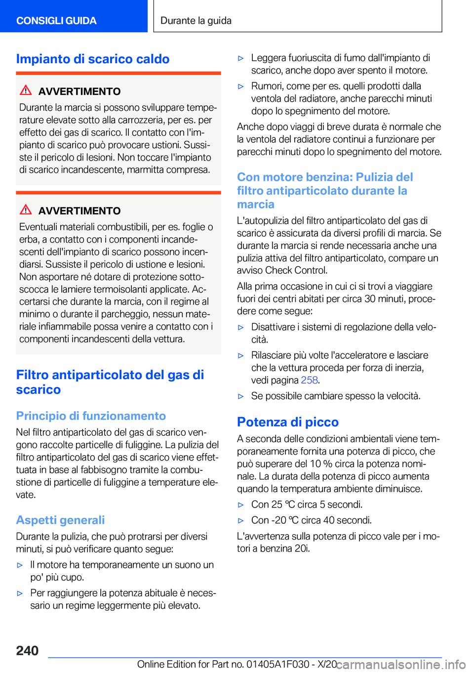 BMW X1 2021  Libretti Di Uso E manutenzione (in Italian) �I�m�p�i�a�n�t�o��d�i��s�c�a�r�i�c�o��c�a�l�d�o
�A�V�V�E�R�T�I�M�E�N�T�O
�D�u�r�a�n�t�e��l�a��m�a�r�c�i�a��s�i��p�o�s�s�o�n�o��s�v�i�l�u�p�p�a�r�e��t�e�m�p�eª �r�a�t�u�r�e��e�l�e�v�a�t�e�