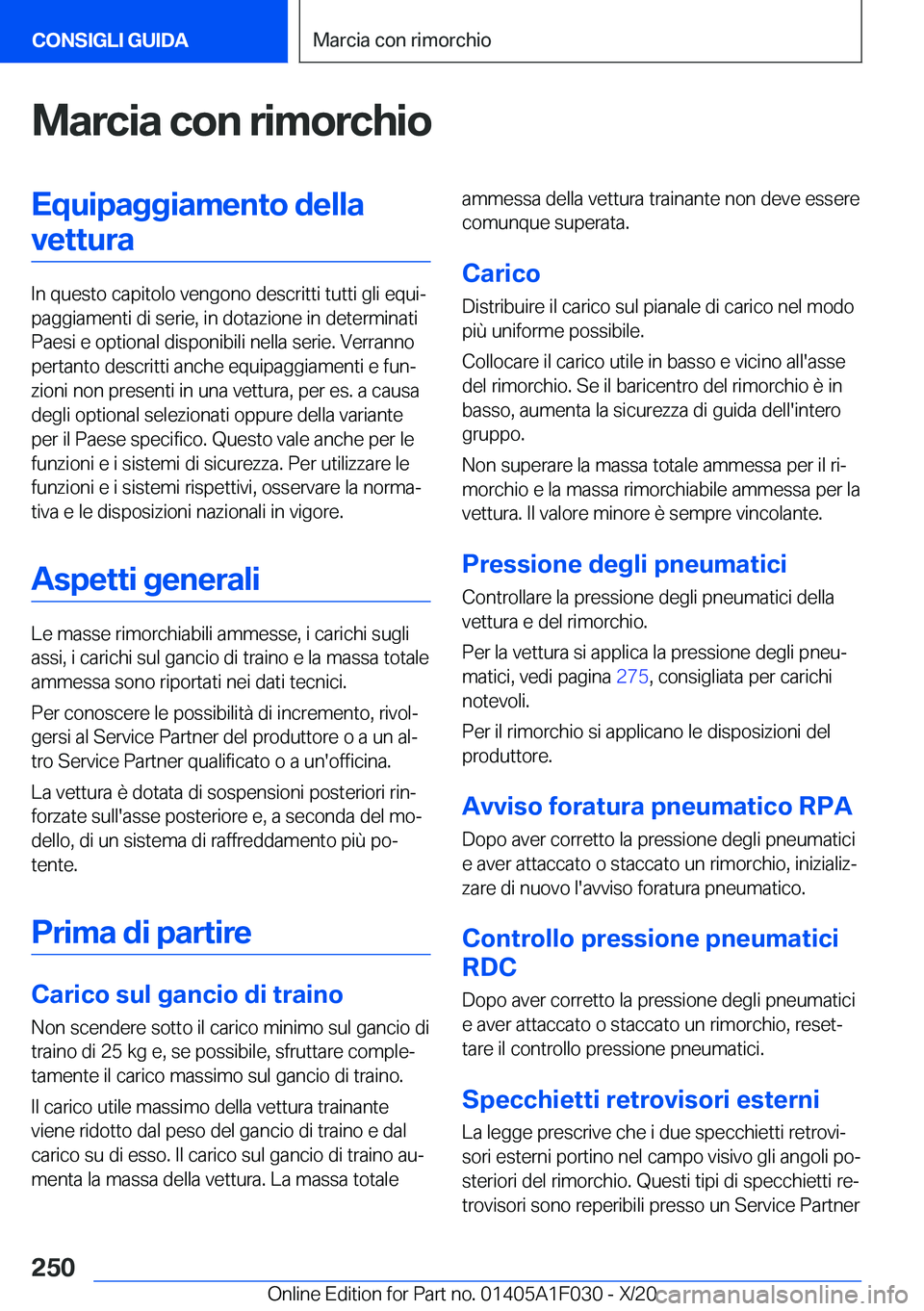 BMW X1 2021  Libretti Di Uso E manutenzione (in Italian) �M�a�r�c�i�a��c�o�n��r�i�m�o�r�c�h�i�o�E�q�u�i�p�a�g�g�i�a�m�e�n�t�o��d�e�l�l�a�v�e�t�t�u�r�a
�I�n��q�u�e�s�t�o��c�a�p�i�t�o�l�o��v�e�n�g�o�n�o��d�e�s�c�r�i�t�t�i��t�u�t�t�i��g�l�i��e�q�u�i