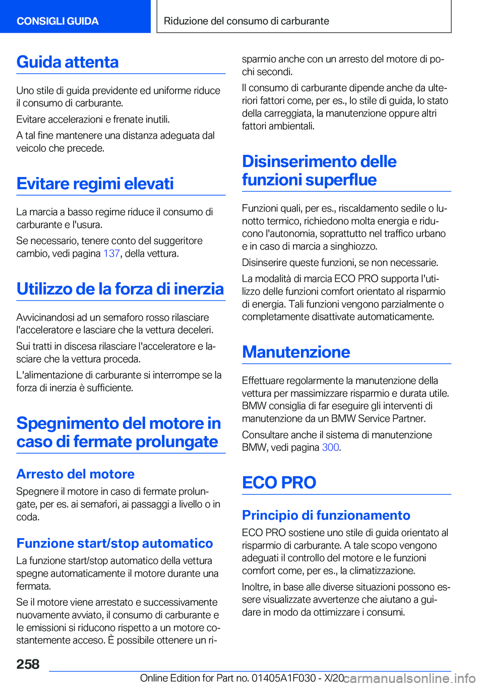 BMW X1 2021  Libretti Di Uso E manutenzione (in Italian) �G�u�i�d�a��a�t�t�e�n�t�a
�U�n�o��s�t�i�l�e��d�i��g�u�i�d�a��p�r�e�v�i�d�e�n�t�e��e�d��u�n�i�f�o�r�m�e��r�i�d�u�c�e�i�l��c�o�n�s�u�m�o��d�i��c�a�r�b�u�r�a�n�t�e�.
�E�v�i�t�a�r�e��a�c�c�e�l