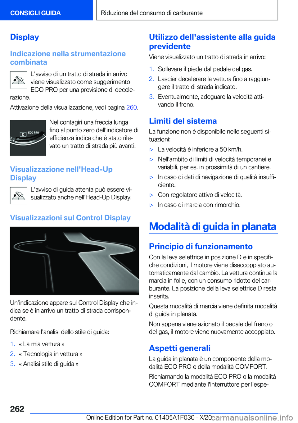 BMW X1 2021  Libretti Di Uso E manutenzione (in Italian) �D�i�s�p�l�a�y�I�n�d�i�c�a�z�i�o�n�e��n�e�l�l�a��s�t�r�u�m�e�n�t�a�z�i�o�n�e
�c�o�m�b�i�n�a�t�a
�L�'�a�v�v�i�s�o��d�i��u�n��t�r�a�t�t�o��d�i��s�t�r�a�d�a��i�n��a�r�r�i�v�o�v�i�e�n�e��v�i