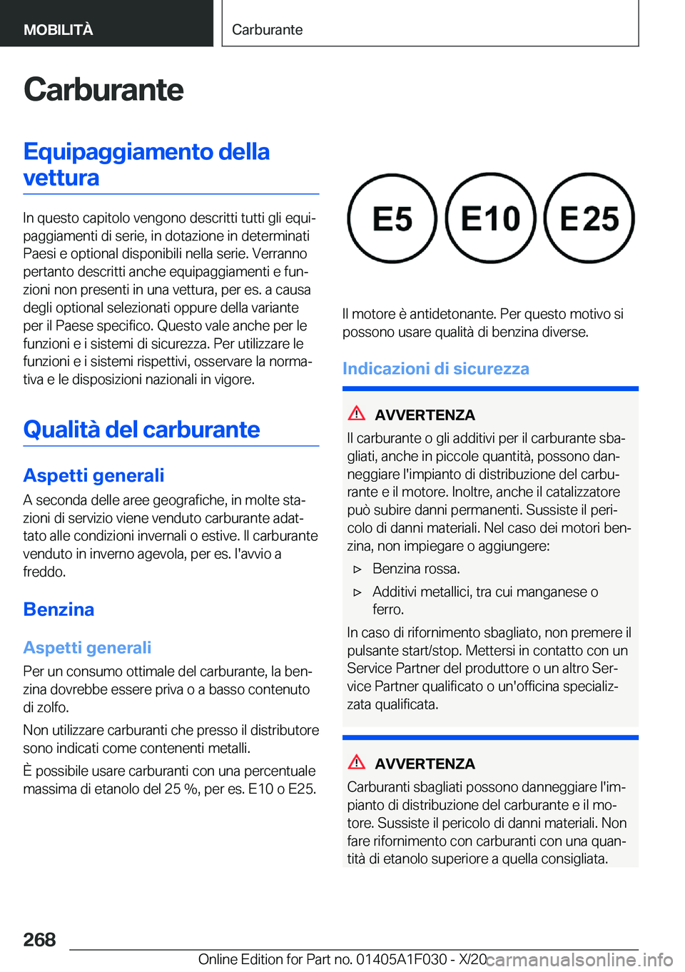 BMW X1 2021  Libretti Di Uso E manutenzione (in Italian) �C�a�r�b�u�r�a�n�t�e�E�q�u�i�p�a�g�g�i�a�m�e�n�t�o��d�e�l�l�a�v�e�t�t�u�r�a
�I�n��q�u�e�s�t�o��c�a�p�i�t�o�l�o��v�e�n�g�o�n�o��d�e�s�c�r�i�t�t�i��t�u�t�t�i��g�l�i��e�q�u�iª
�p�a�g�g�i�a�m�e�