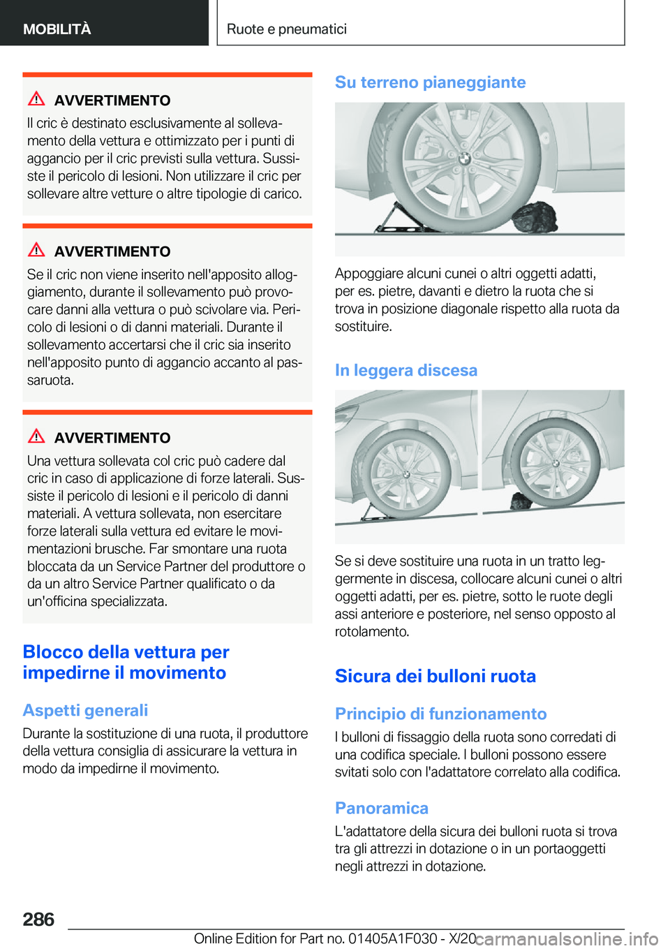 BMW X1 2021  Libretti Di Uso E manutenzione (in Italian) �A�V�V�E�R�T�I�M�E�N�T�O
�I�l��c�r�i�c��è��d�e�s�t�i�n�a�t�o��e�s�c�l�u�s�i�v�a�m�e�n�t�e��a�l��s�o�l�l�e�v�aª �m�e�n�t�o��d�e�l�l�a��v�e�t�t�u�r�a��e��o�t�t�i�m�i�z�z�a�t�o��p�e�r��i�