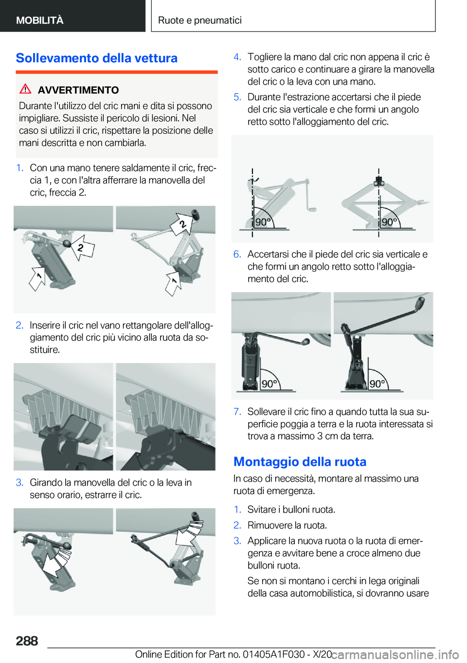 BMW X1 2021  Libretti Di Uso E manutenzione (in Italian) �S�o�l�l�e�v�a�m�e�n�t�o��d�e�l�l�a��v�e�t�t�u�r�a
�A�V�V�E�R�T�I�M�E�N�T�O
�D�u�r�a�n�t�e��l�'�u�t�i�l�i�z�z�o��d�e�l��c�r�i�c��m�a�n�i��e��d�i�t�a��s�i��p�o�s�s�o�n�o �i�m�p�i�g�l�i�a�