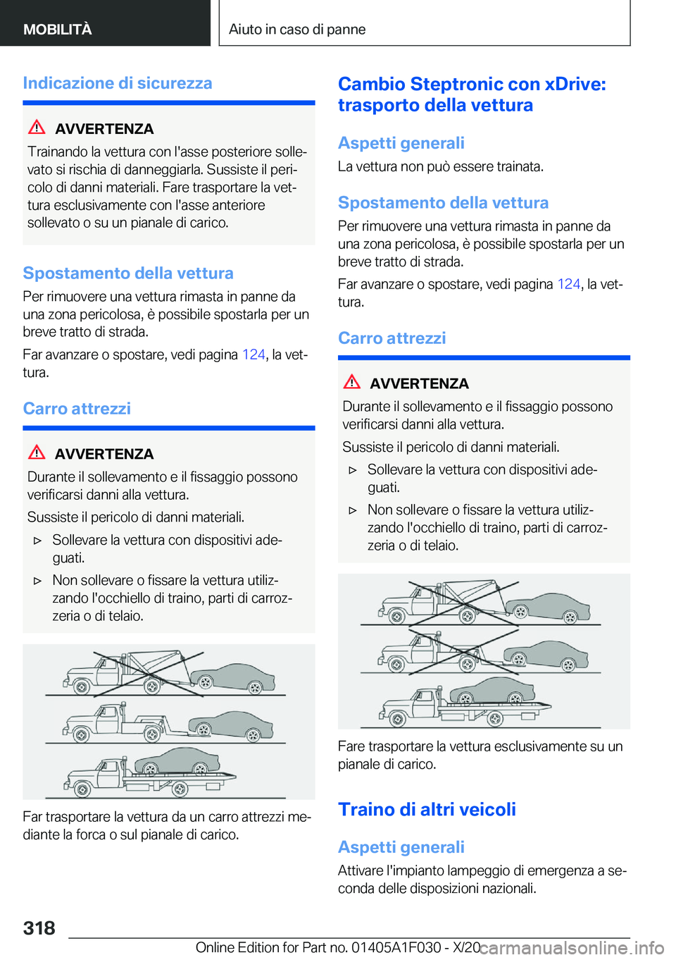 BMW X1 2021  Libretti Di Uso E manutenzione (in Italian) �I�n�d�i�c�a�z�i�o�n�e��d�i��s�i�c�u�r�e�z�z�a
�A�V�V�E�R�T�E�N�Z�A
�T�r�a�i�n�a�n�d�o��l�a��v�e�t�t�u�r�a��c�o�n��l�'�a�s�s�e��p�o�s�t�e�r�i�o�r�e��s�o�l�l�eª
�v�a�t�o��s�i��r�i�s�c�h
