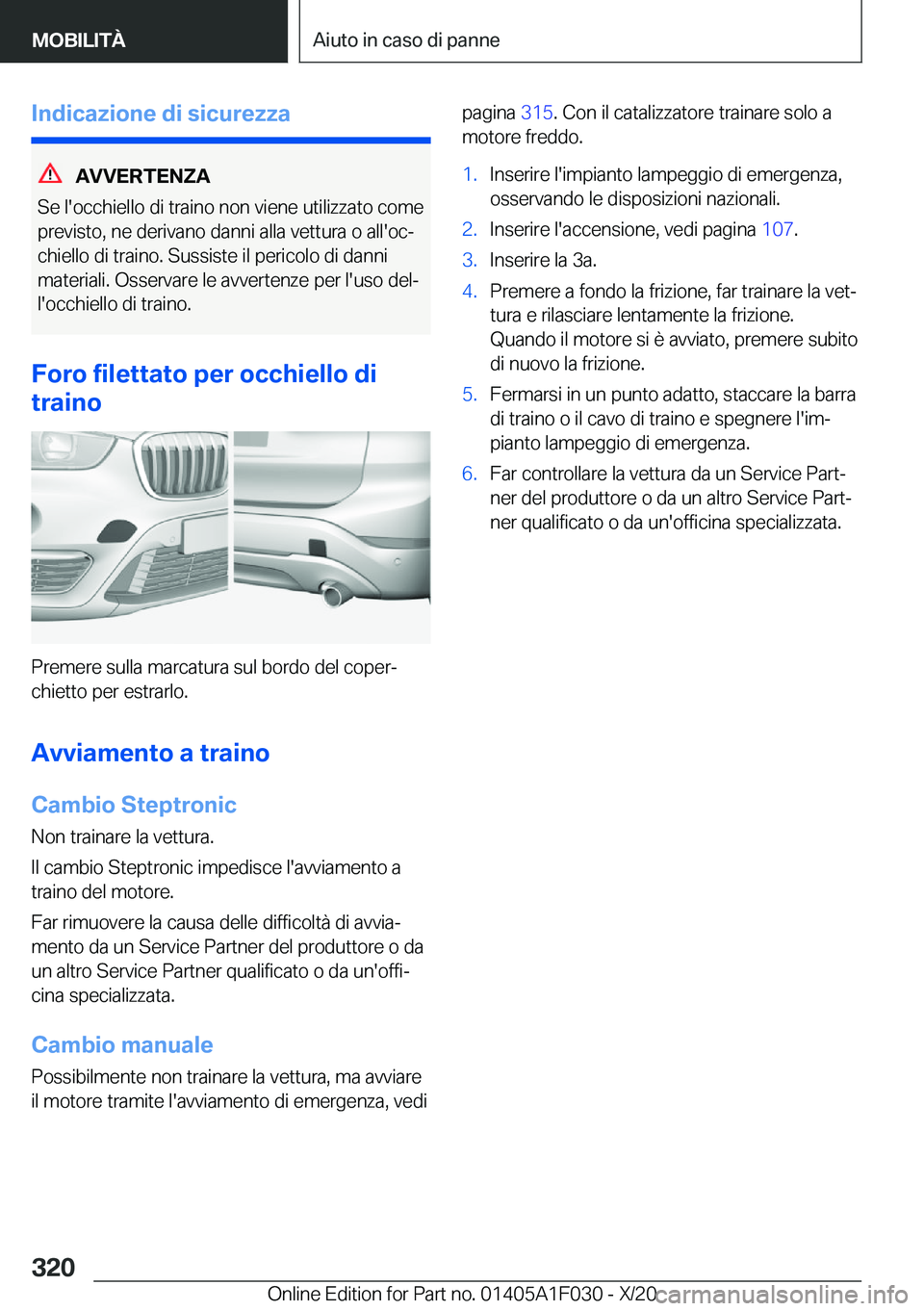 BMW X1 2021  Libretti Di Uso E manutenzione (in Italian) �I�n�d�i�c�a�z�i�o�n�e��d�i��s�i�c�u�r�e�z�z�a
�A�V�V�E�R�T�E�N�Z�A
�S�e��l�'�o�c�c�h�i�e�l�l�o��d�i��t�r�a�i�n�o��n�o�n��v�i�e�n�e��u�t�i�l�i�z�z�a�t�o��c�o�m�e �p�r�e�v�i�s�t�o�,��n�e�