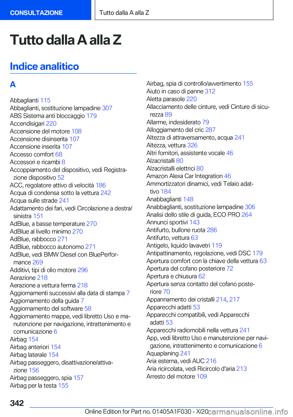 BMW X1 2021  Libretti Di Uso E manutenzione (in Italian) �T�u�t�t�o��d�a�l�l�a��A��a�l�l�a��Z�I�n�d�i�c�e��a�n�a�l�i�t�i�c�o�A�A�b�b�a�g�l�i�a�n�t�i� �1�1�5�
�A�b�b�a�g�l�i�a�n�t�i�,��s�o�s�t�i�t�u�z�i�o�n�e��l�a�m�p�a�d�i�n�e� �3�0�7�
�A�B�S��S