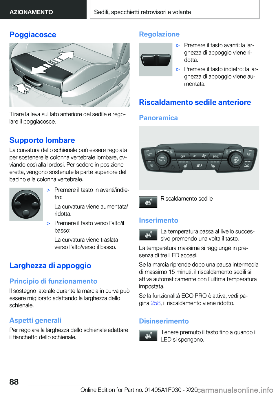 BMW X1 2021  Libretti Di Uso E manutenzione (in Italian) �P�o�g�g�i�a�c�o�s�c�e
�T�i�r�a�r�e��l�a��l�e�v�a��s�u�l��l�a�t�o��a�n�t�e�r�i�o�r�e��d�e�l��s�e�d�i�l�e��e��r�e�g�oª�l�a�r�e��i�l��p�o�g�g�i�a�c�o�s�c�e�.
�S�u�p�p�o�r�t�o��l�o�m�b�a�r�