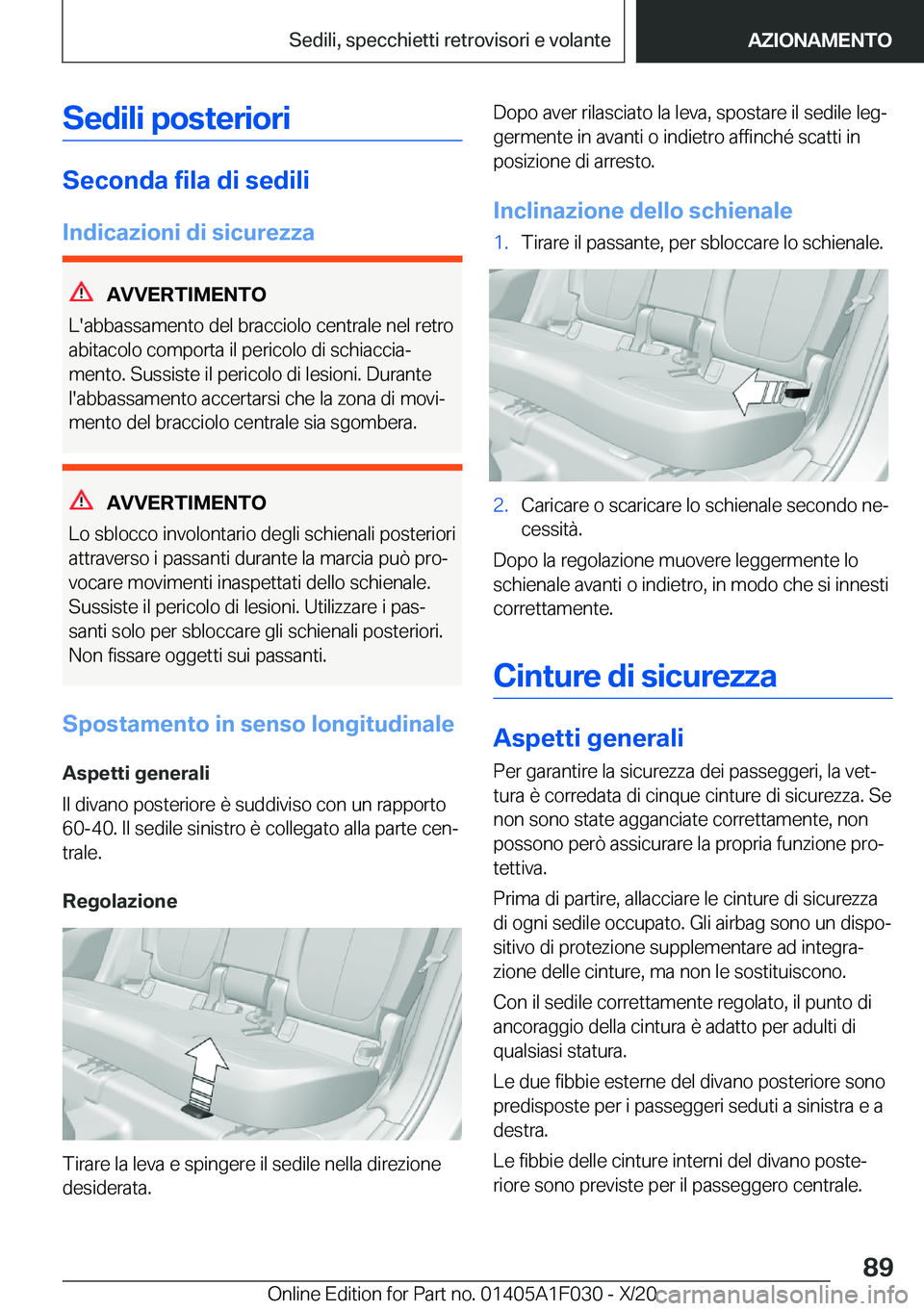BMW X1 2021  Libretti Di Uso E manutenzione (in Italian) �S�e�d�i�l�i��p�o�s�t�e�r�i�o�r�i
�S�e�c�o�n�d�a��f�i�l�a��d�i��s�e�d�i�l�i�I�n�d�i�c�a�z�i�o�n�i��d�i��s�i�c�u�r�e�z�z�a
�A�V�V�E�R�T�I�M�E�N�T�O
�L�'�a�b�b�a�s�s�a�m�e�n�t�o��d�e�l��b�r�